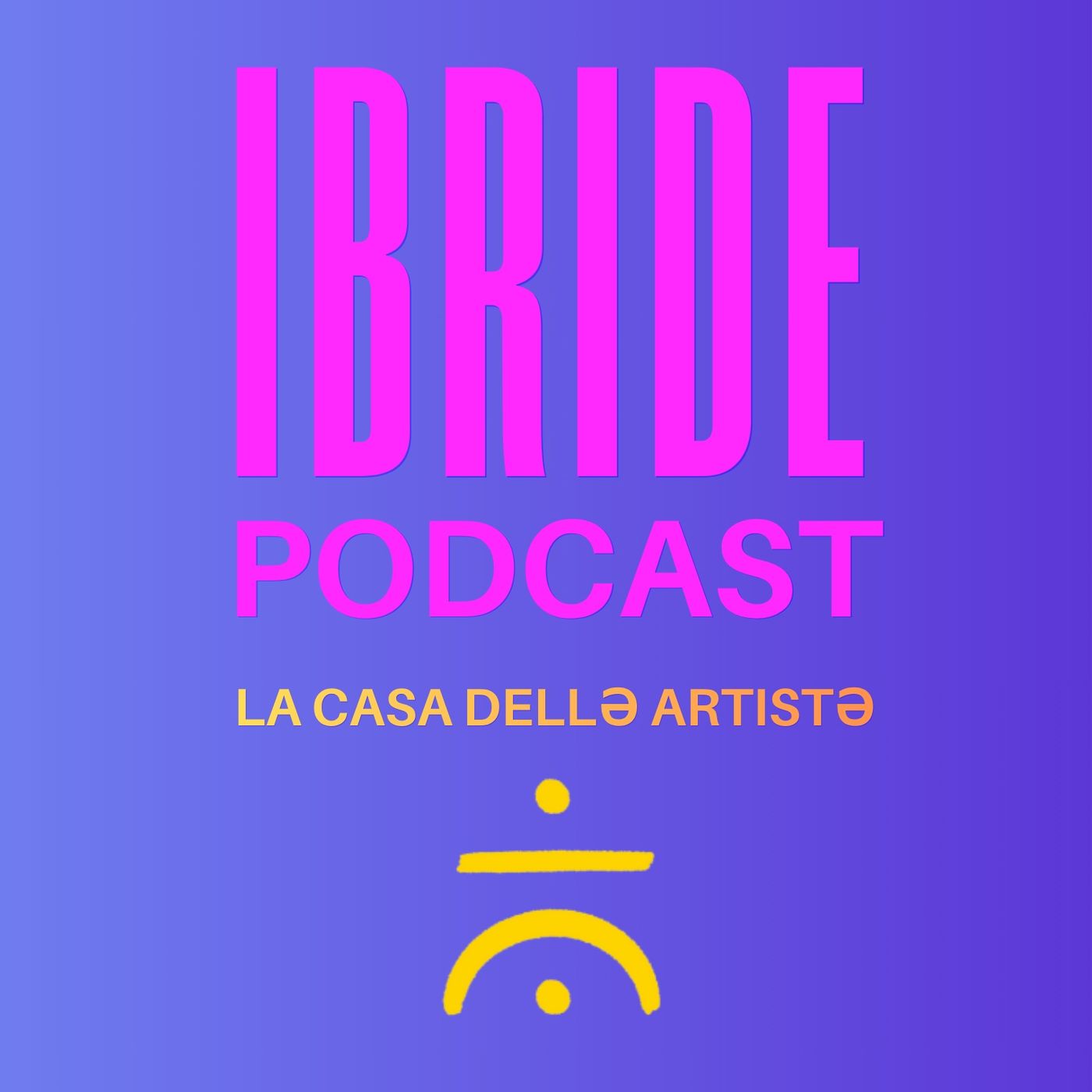 Ibride - La casa dellə artistə