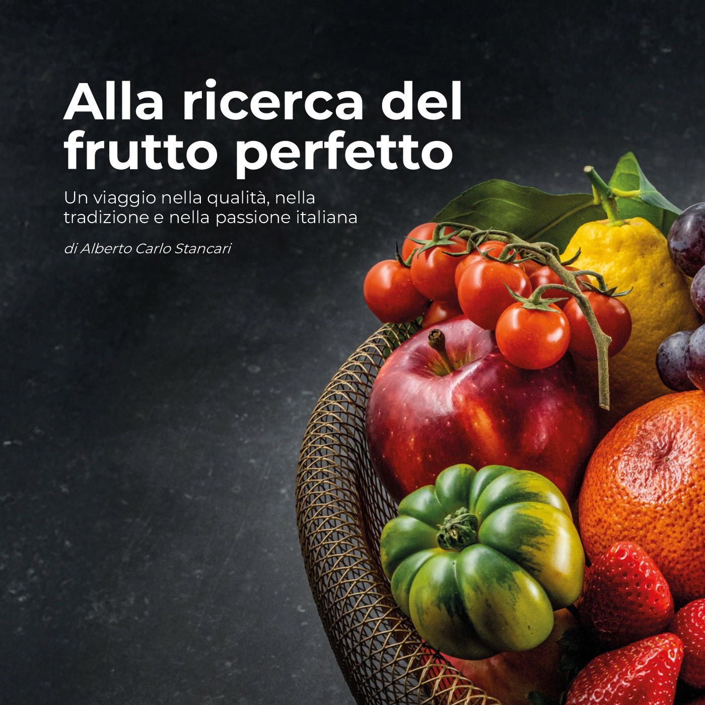 Alla Ricerca del Frutto Perfetto