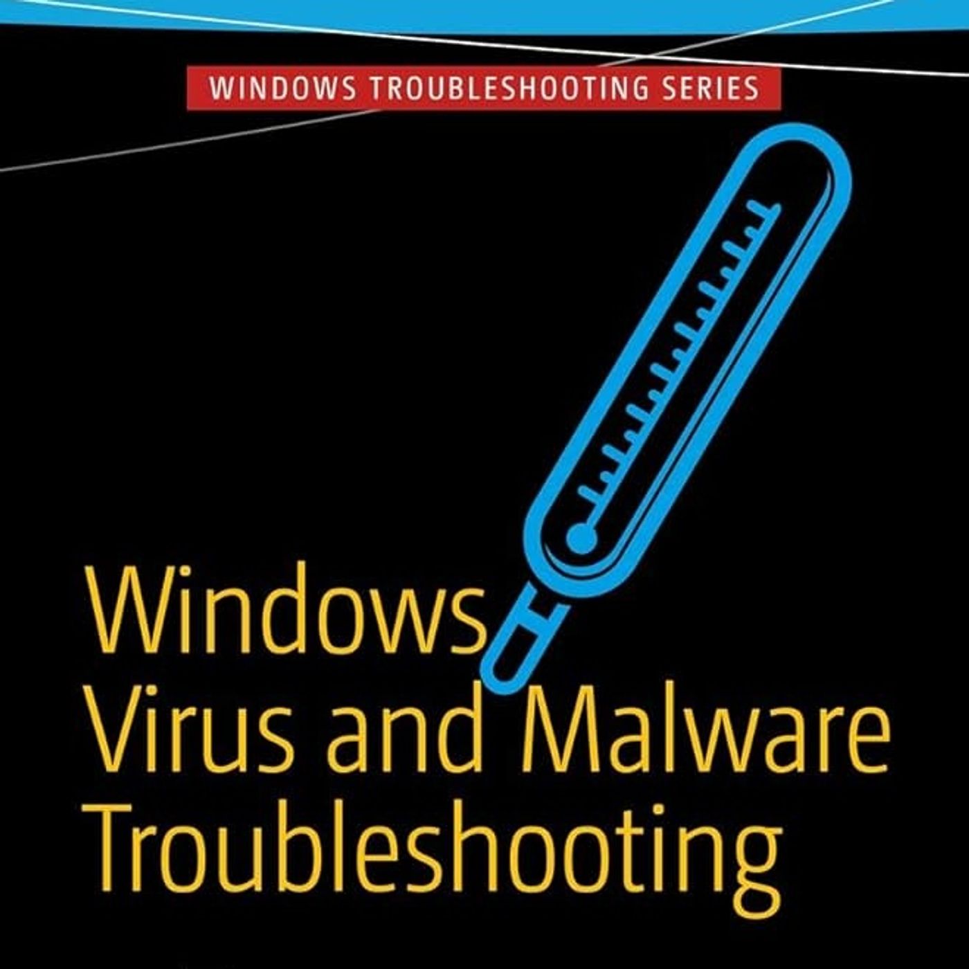 Windows Virus and Malware Troubleshooting (Windows Troubleshooting)