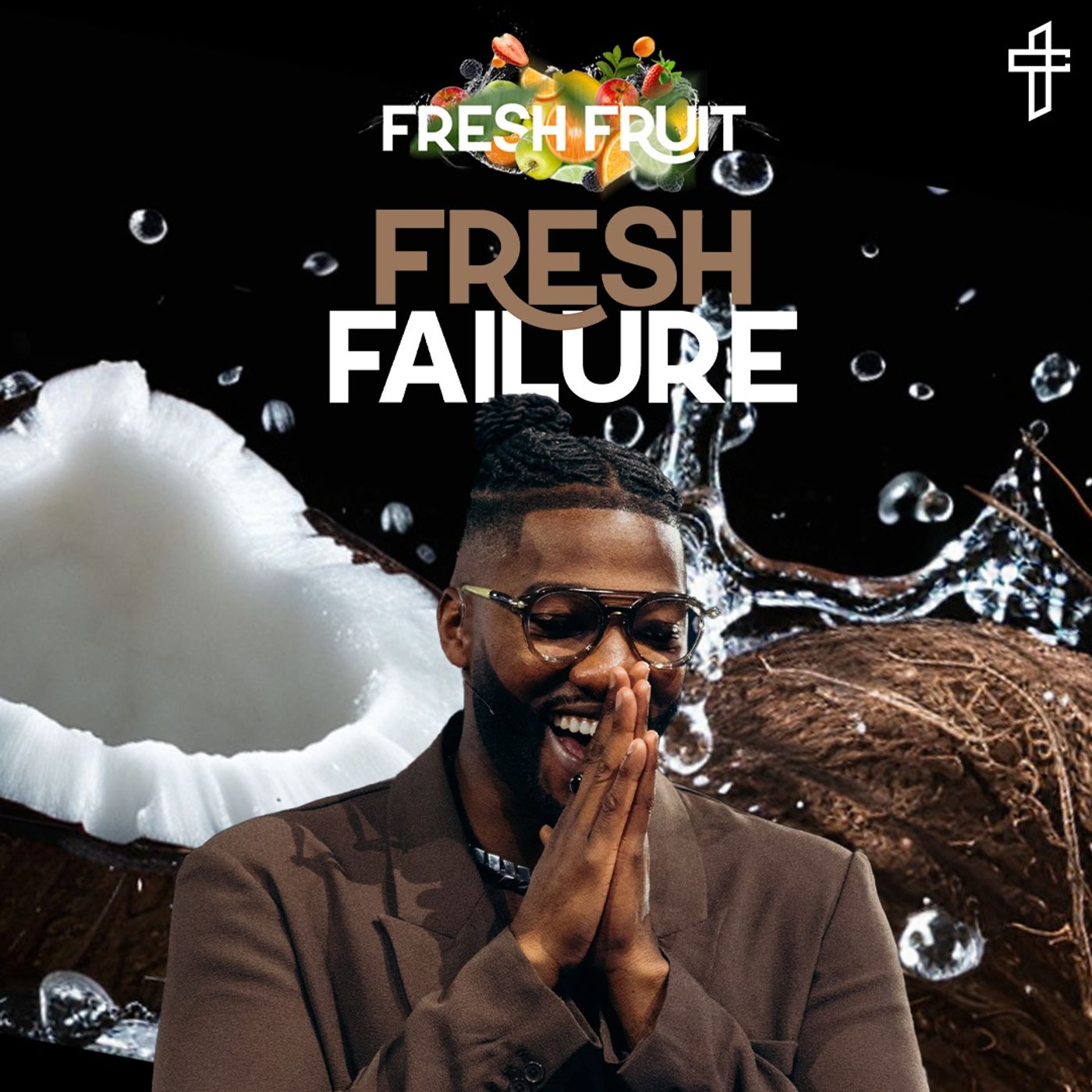 Fresh Failure: Faith After Failure // Fresh Fruit (Part 8) // Michael Todd