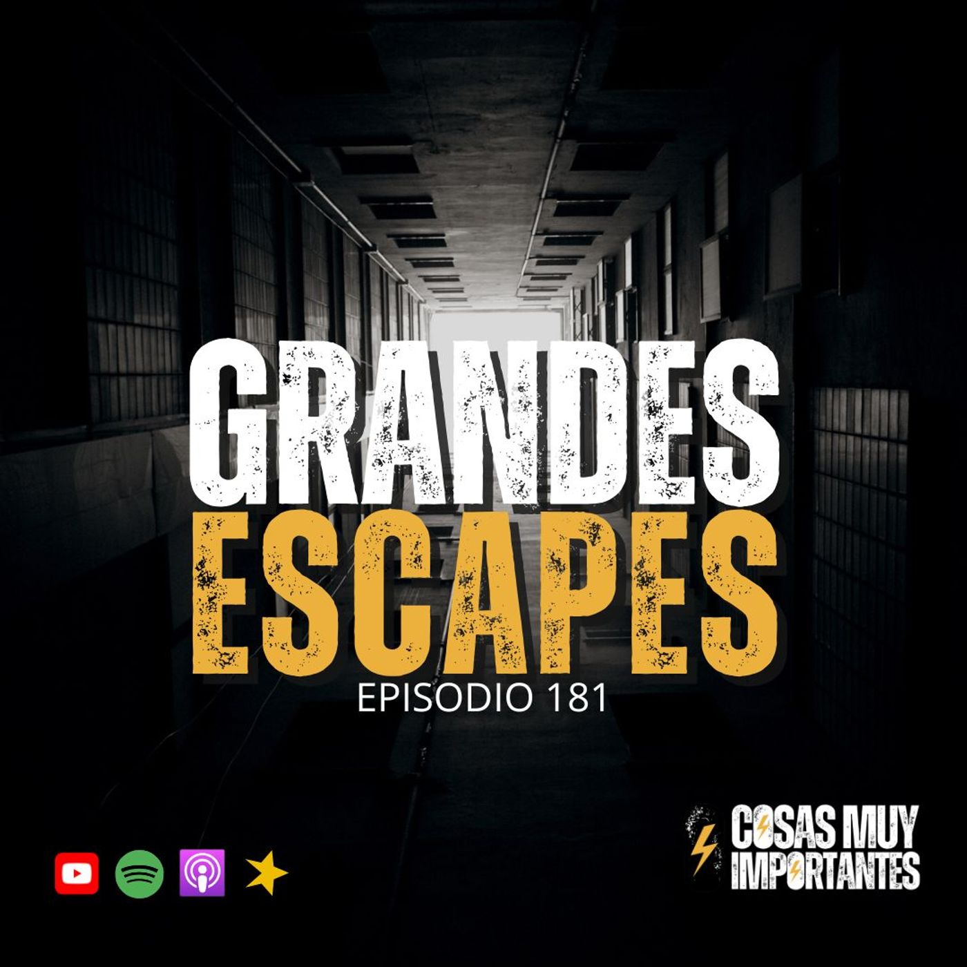 E181 • Grandes escapes • Cosas Muy Importantes