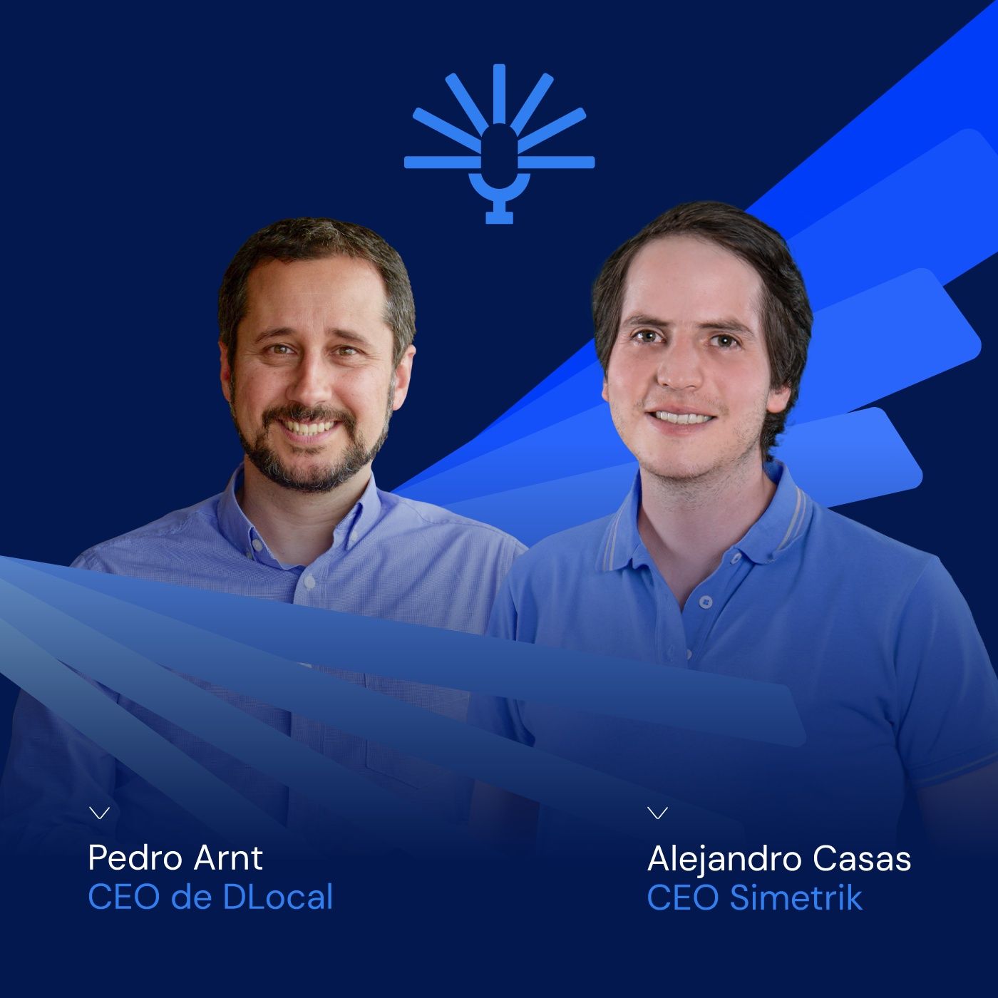 “Un sueño sin números es solo una visión”: Una conversación con Pedro Arnt, CEO de DLocal episode artwork
