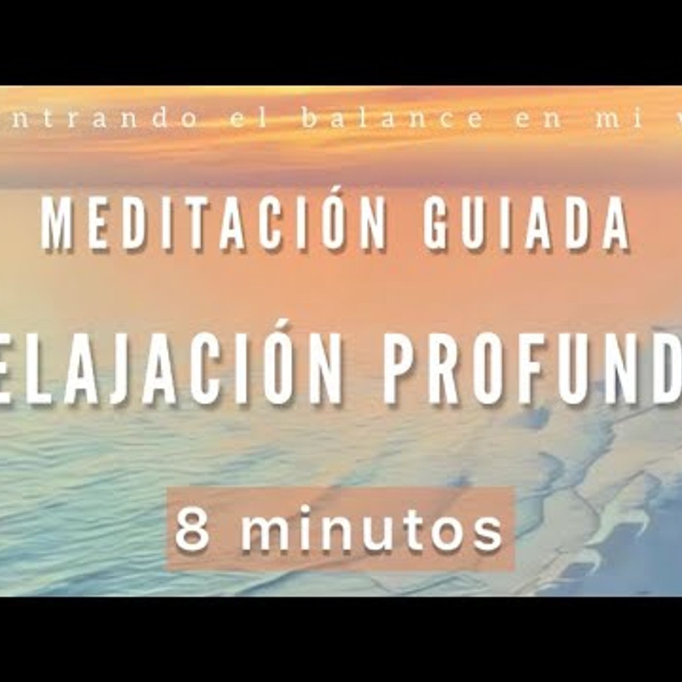 35. Meditación RELAJACIÓN PROFUNDA 🌾🤍🧘🏻 - 8 minutos MINDFULNESS