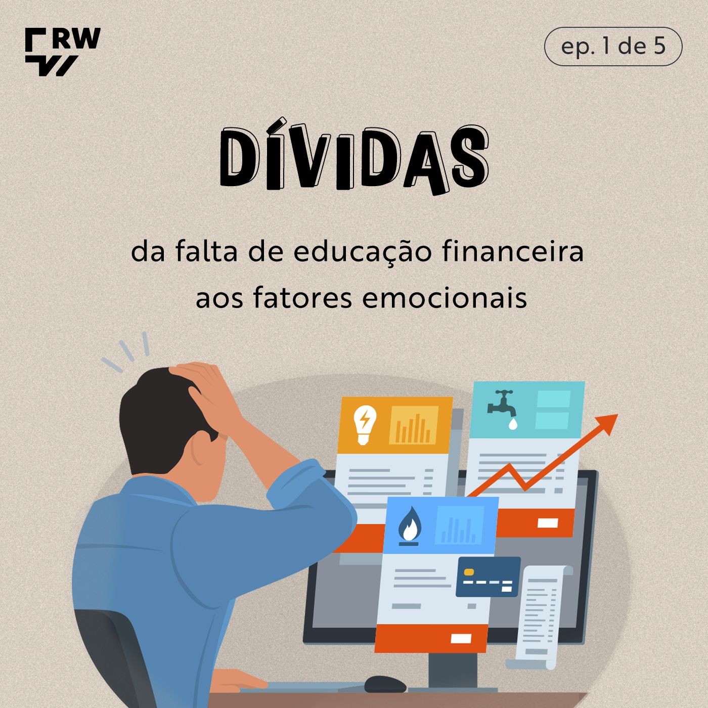 #1 | Dívidas: da falta de educação financeira aos fatores emocionais episode artwork