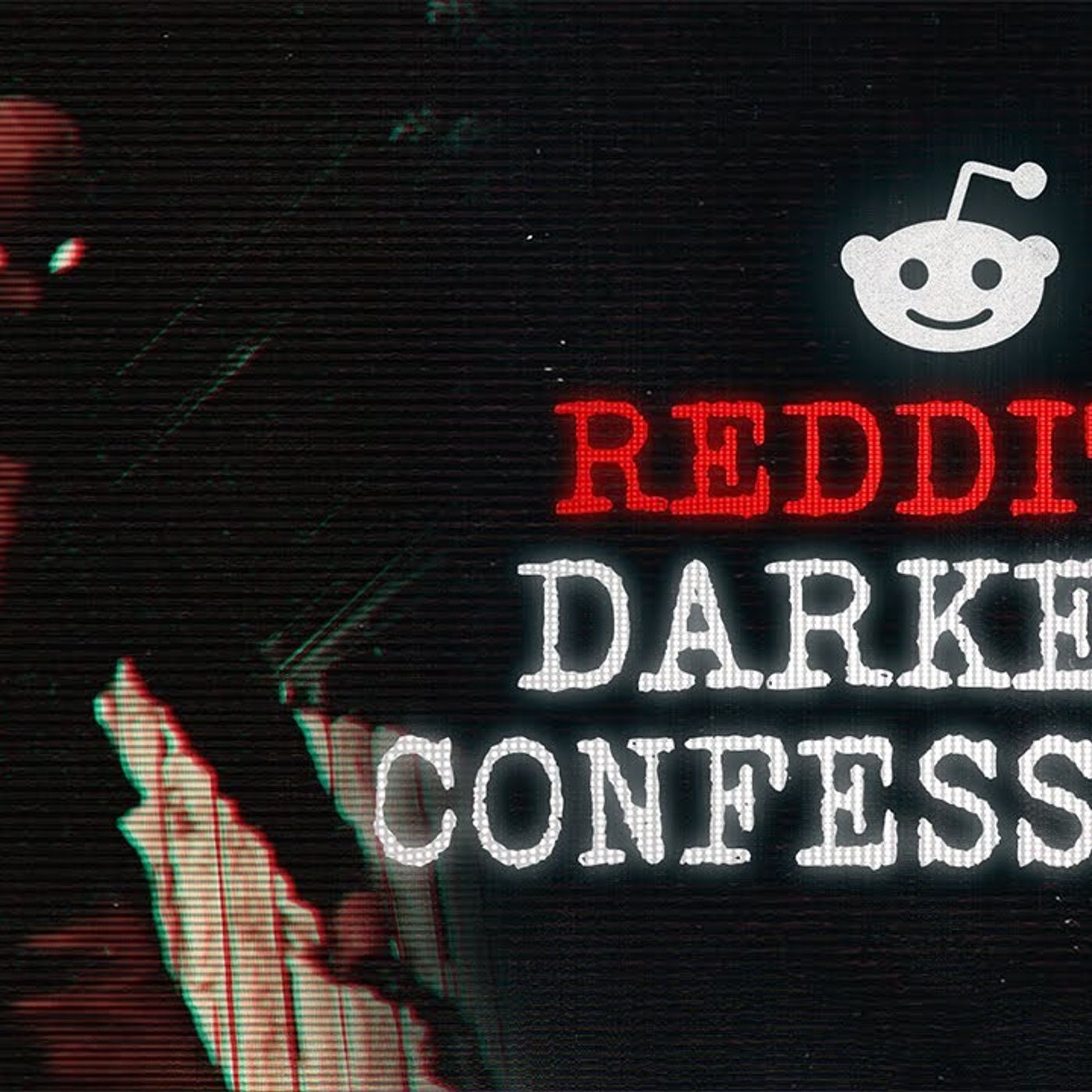 15 TRUE Disturbing Stories From Reddit _ Reddit's Darkest Confessions episode artwork