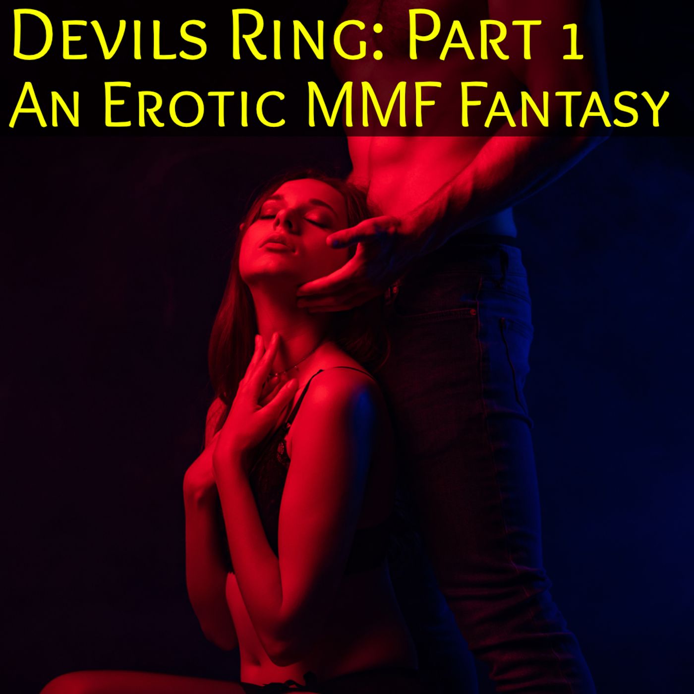 Devils Ring: An MMF Menage Erotic Fantasy - Part 1