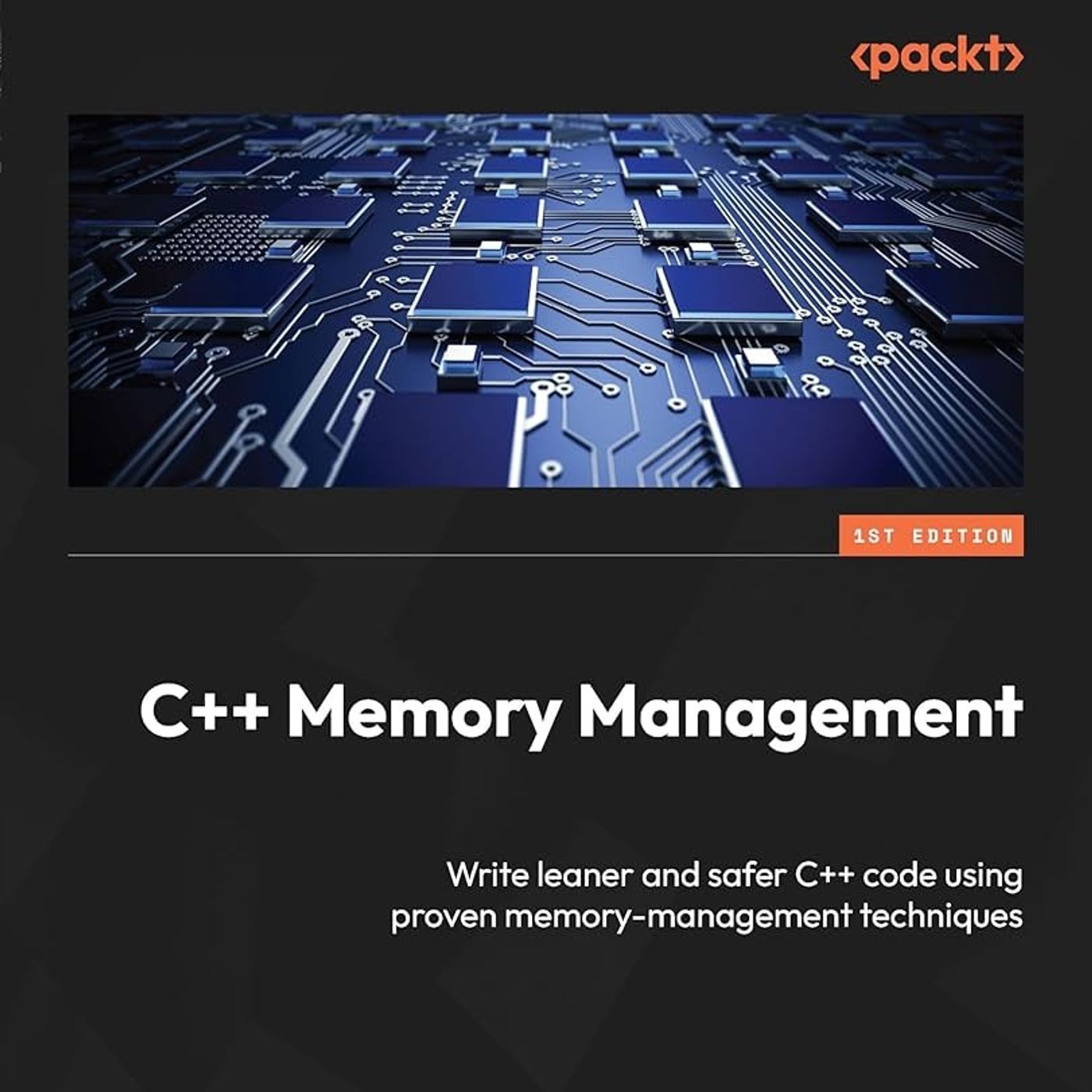 C++ Memory Management: Write leaner and safer C++ code using proven memory-management techniques