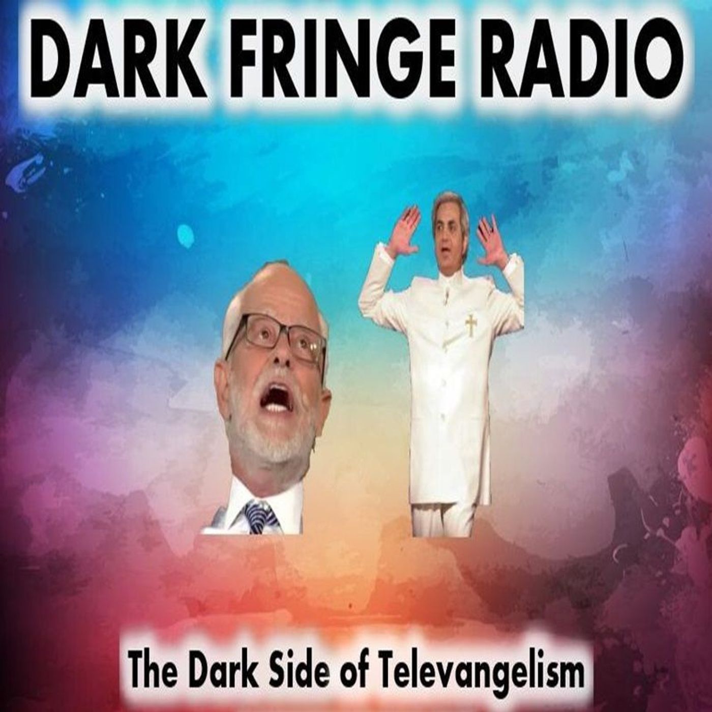 DFR Ep #149 The Dark Side Of Televangelism