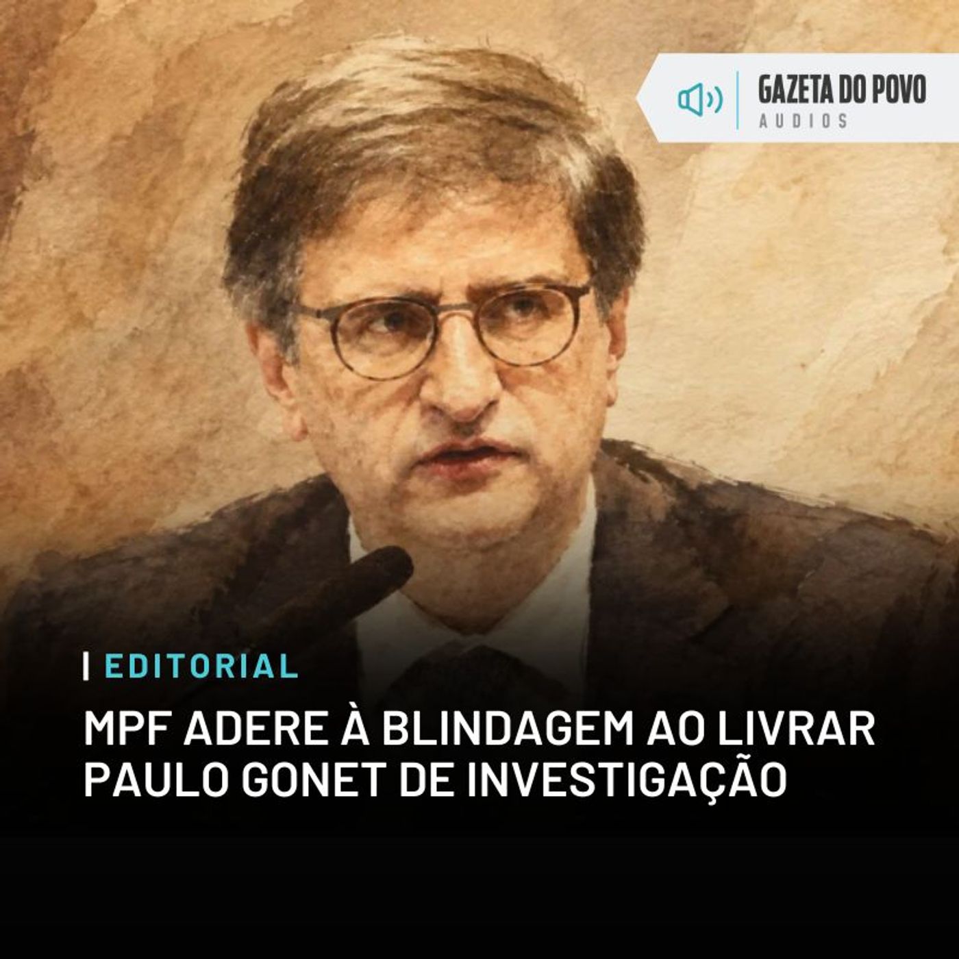 Editorial: MPF adere à blindagem ao livrar Paulo Gonet de investigação episode artwork