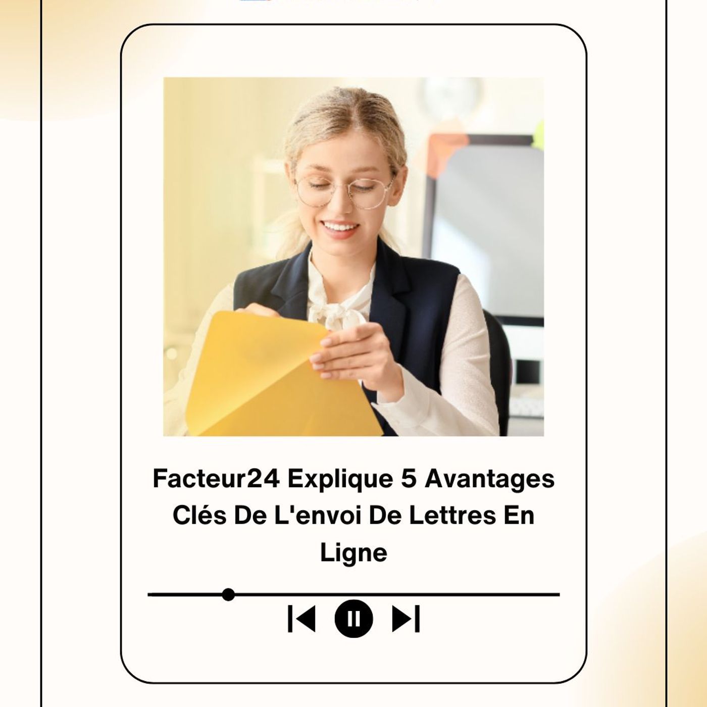 Facteur24 Explique 5 Avantages Clés De L'envoi De Lettres En Ligne episode artwork