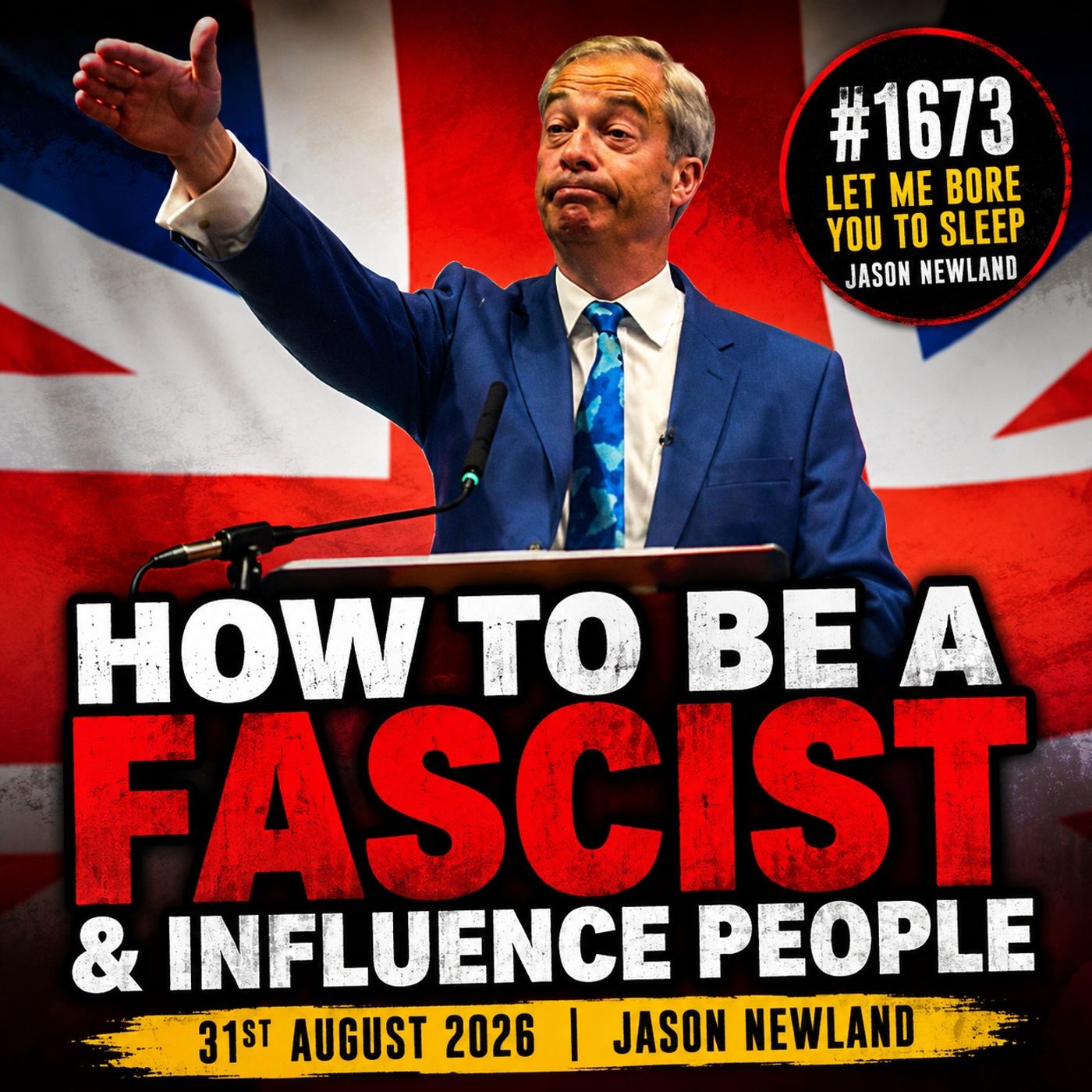 (Overnight Music) How To Be A Fascist & Influence People | #1673 Let Me Bore You To Sleep | 31st August 2026 | Jason Newland episode artwork