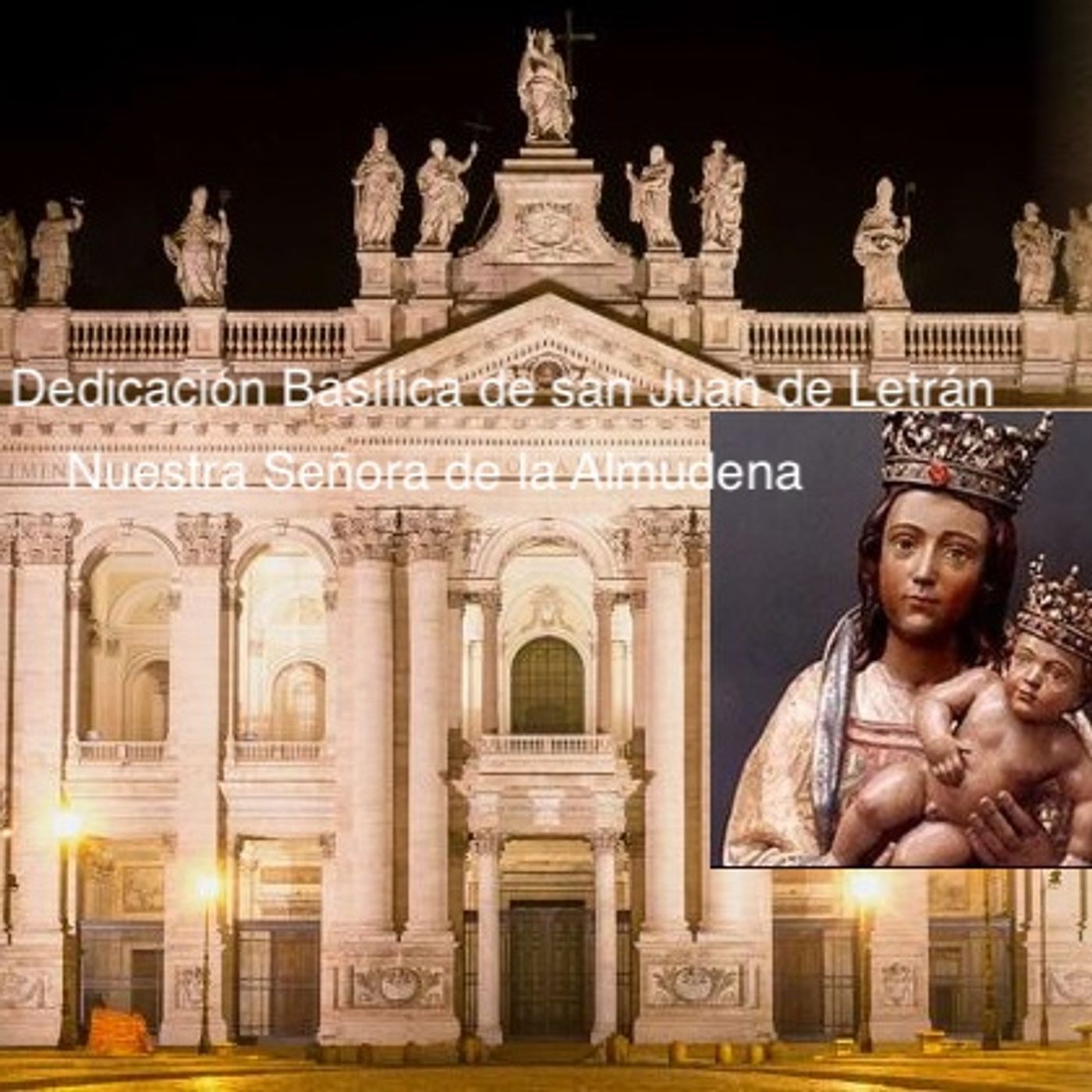 Dedicación Basílica de Letrán. Ntra. Sra. de la Almudena episode artwork