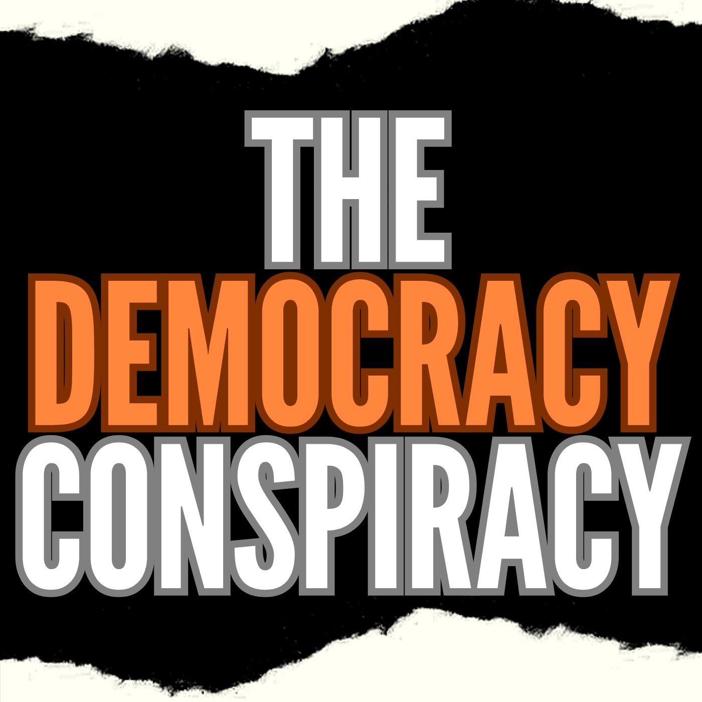 The Democracy Conspiracy