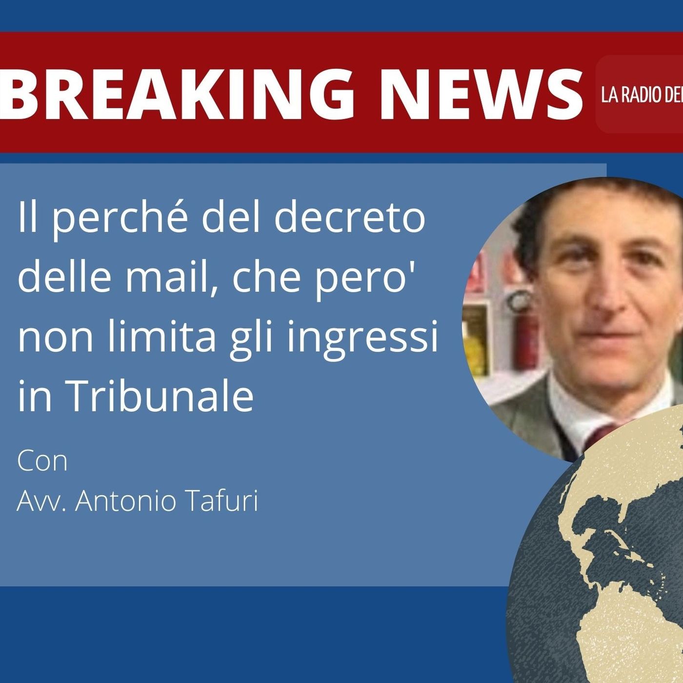 BREAKING NEWS – IL PERCHÉ DEL DECRETO DELLE MAIL, CHE PERO’ NON LIMITA GLI INGRESSI IN TRIBUNALE – AVV. ANTONIO TAFURI episode artwork