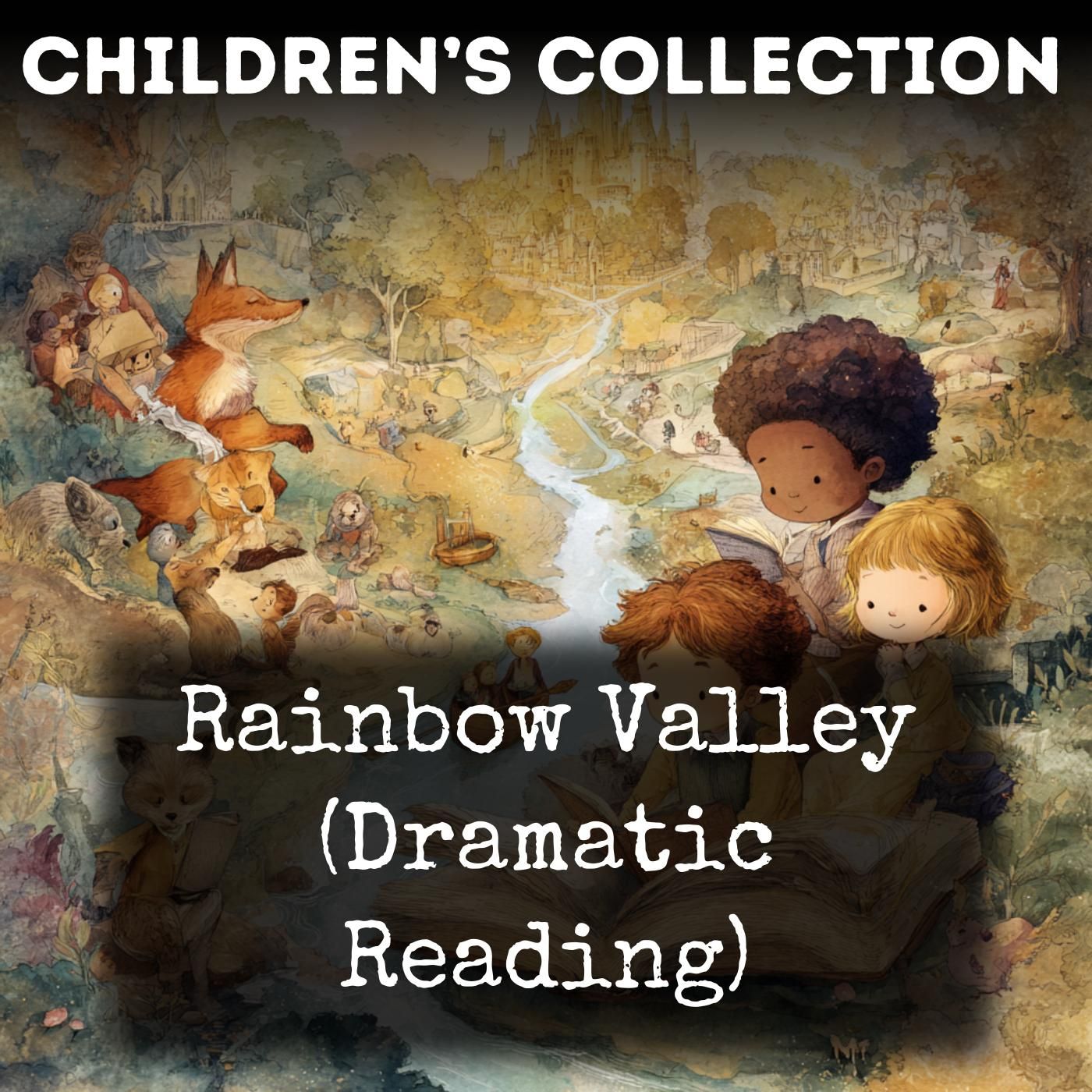 Rainbow Valley (Dramatic Reading)