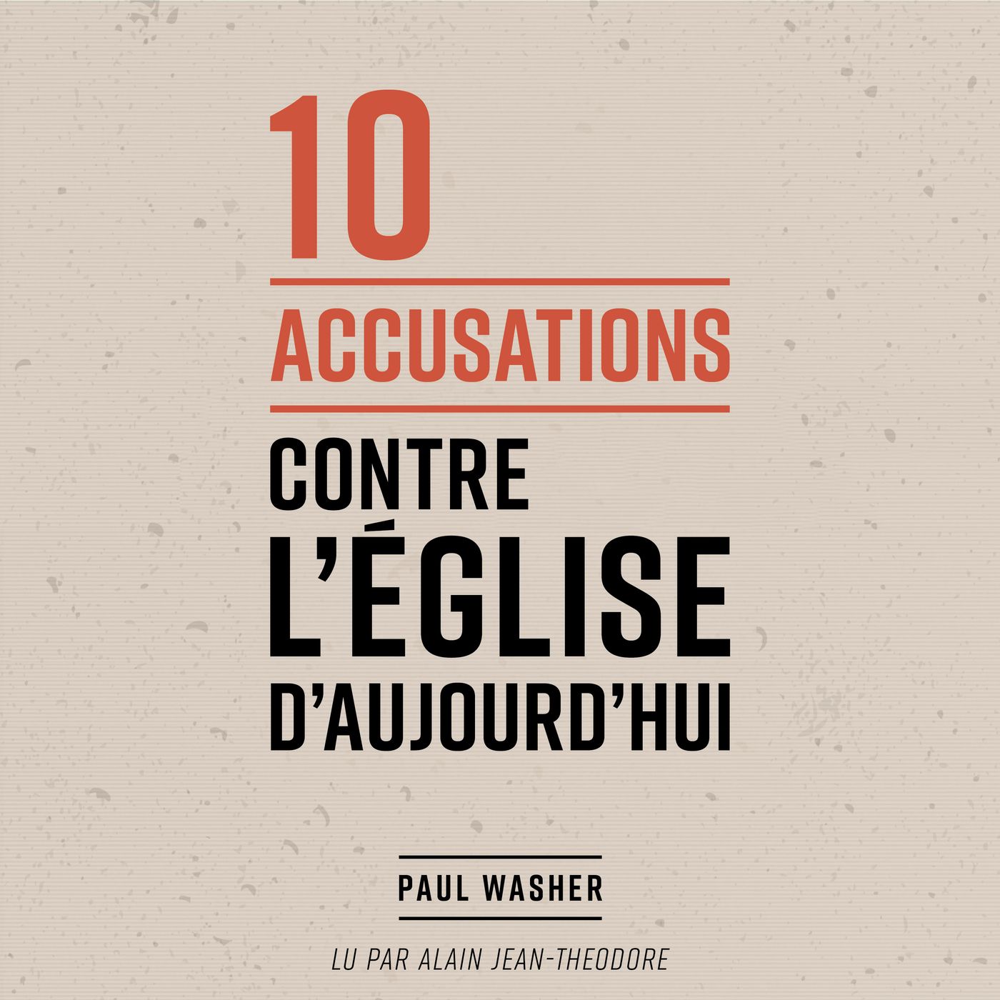Une ignorance sur la nature de l'Église - 10 Accusations contre l’Église d’aujourd’hui par Paul Washer episode artwork