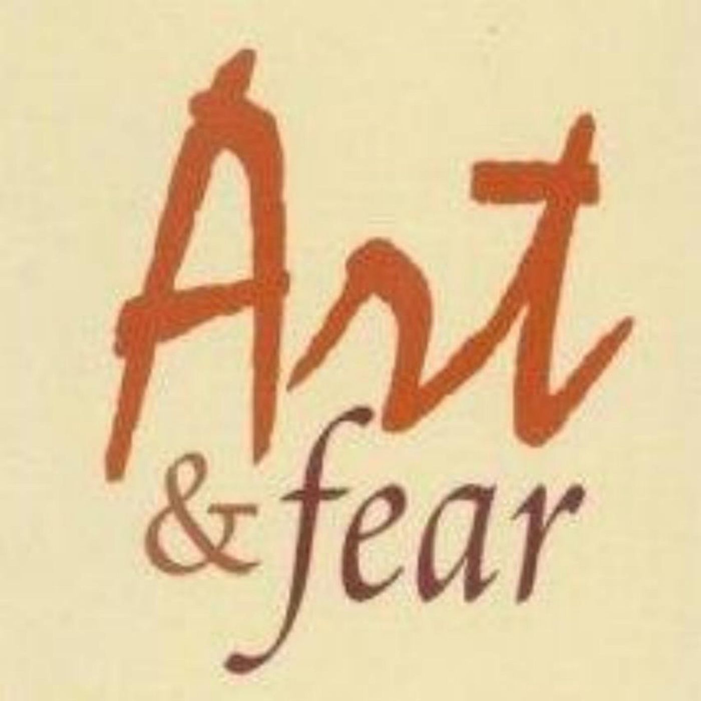 The Pursuit of Creativity: Exploring Fear and Inspiration in Art by David Bayles