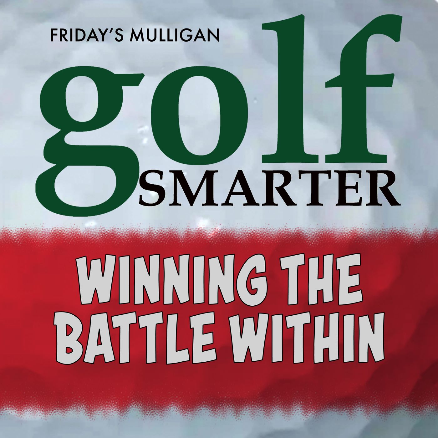 Winning the Battle Within - The Perfect Swing Is The One You Trust with Dr. Glenn Albaugh (RIP)