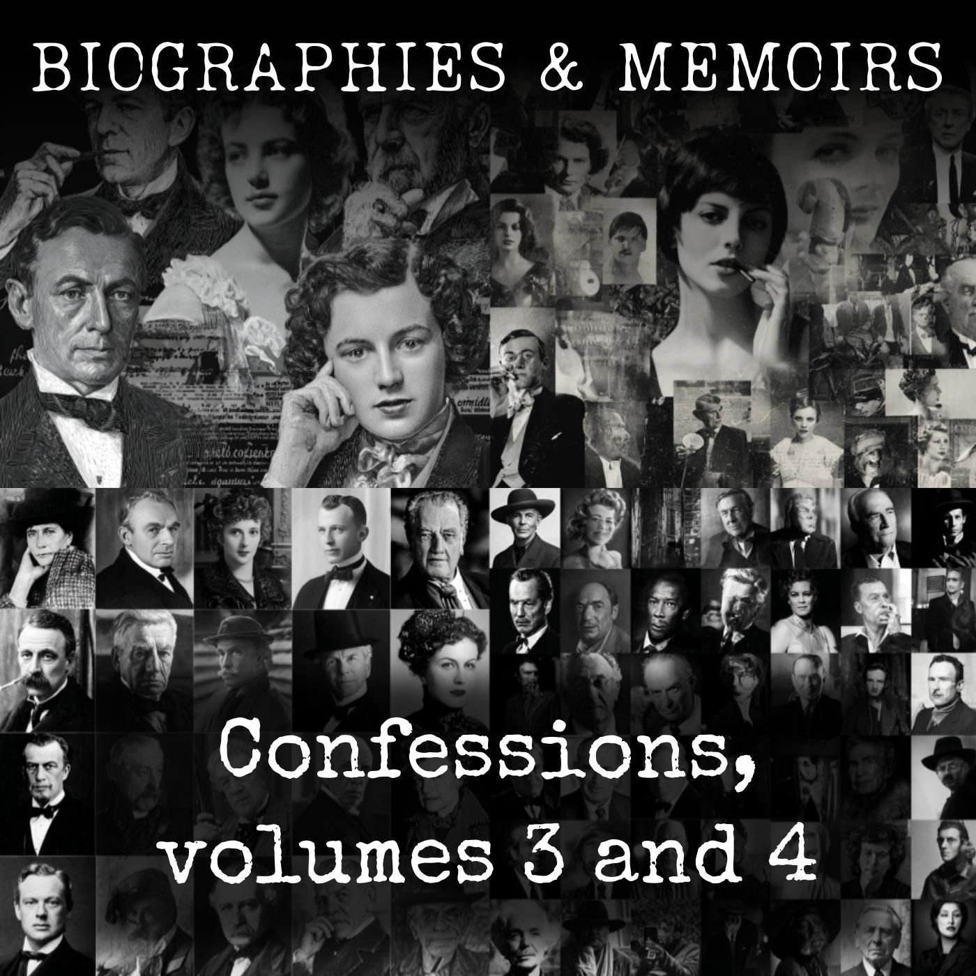 Confessions, volumes 3 and 4