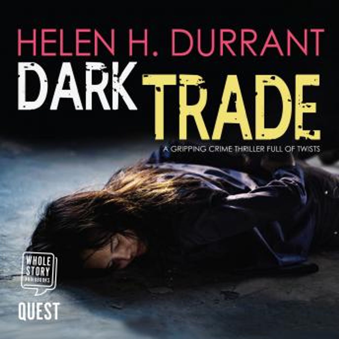 Dark Trade a gripping crime thriller full of twists by Helen H. Durrant episode artwork