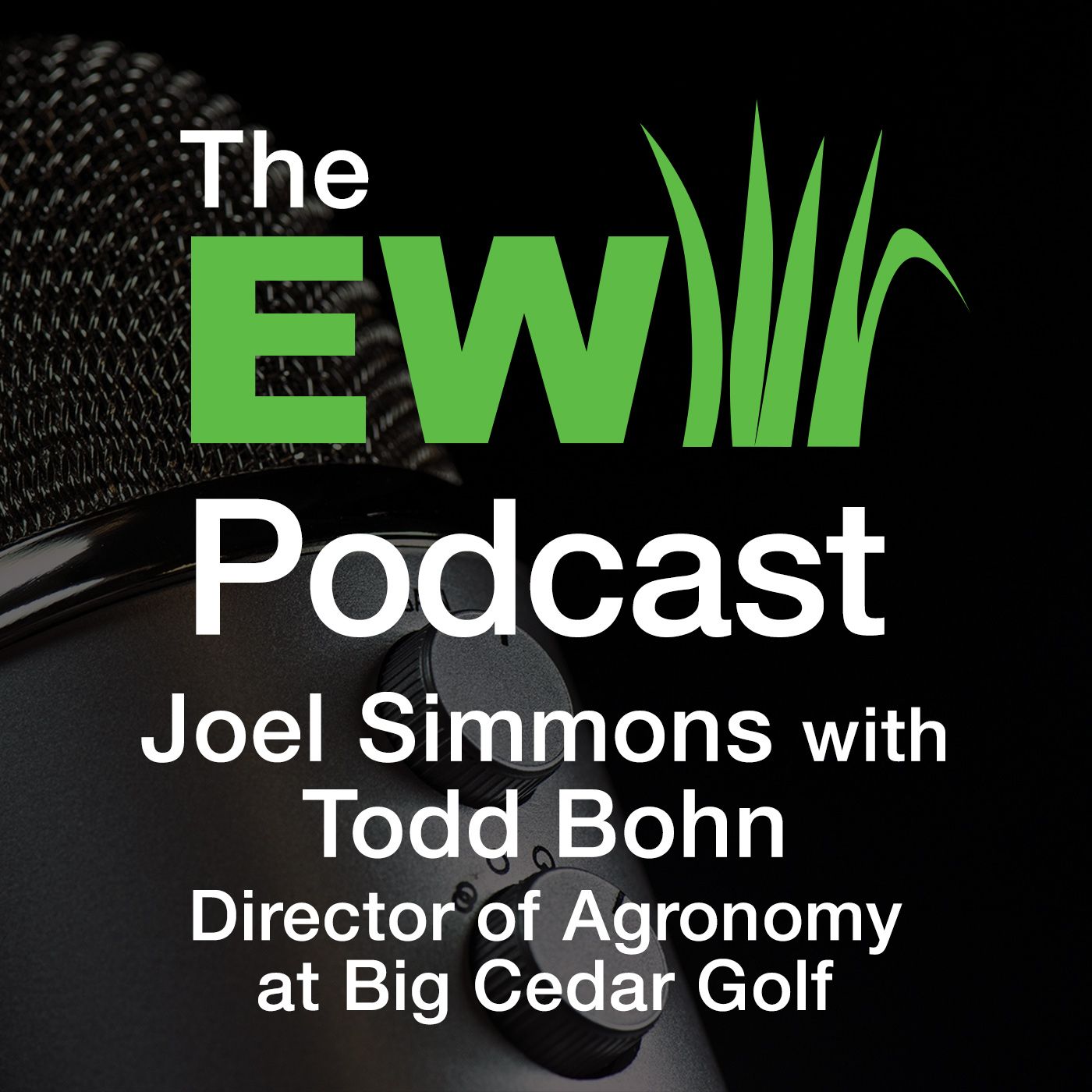 EW Podcast - Joel Simmons with Todd Bohn of Big Cedar Golf