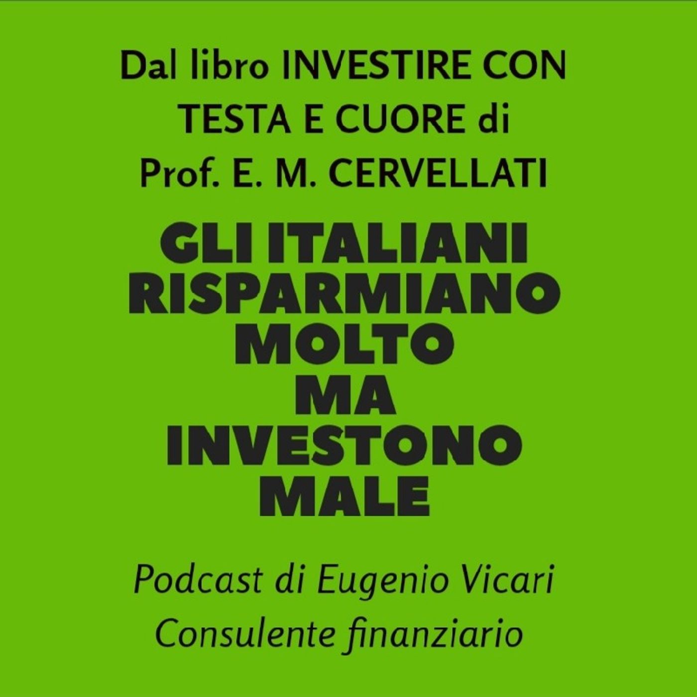 Gli Italiani Risparmiano Molto, Ma Investono Male. episode artwork