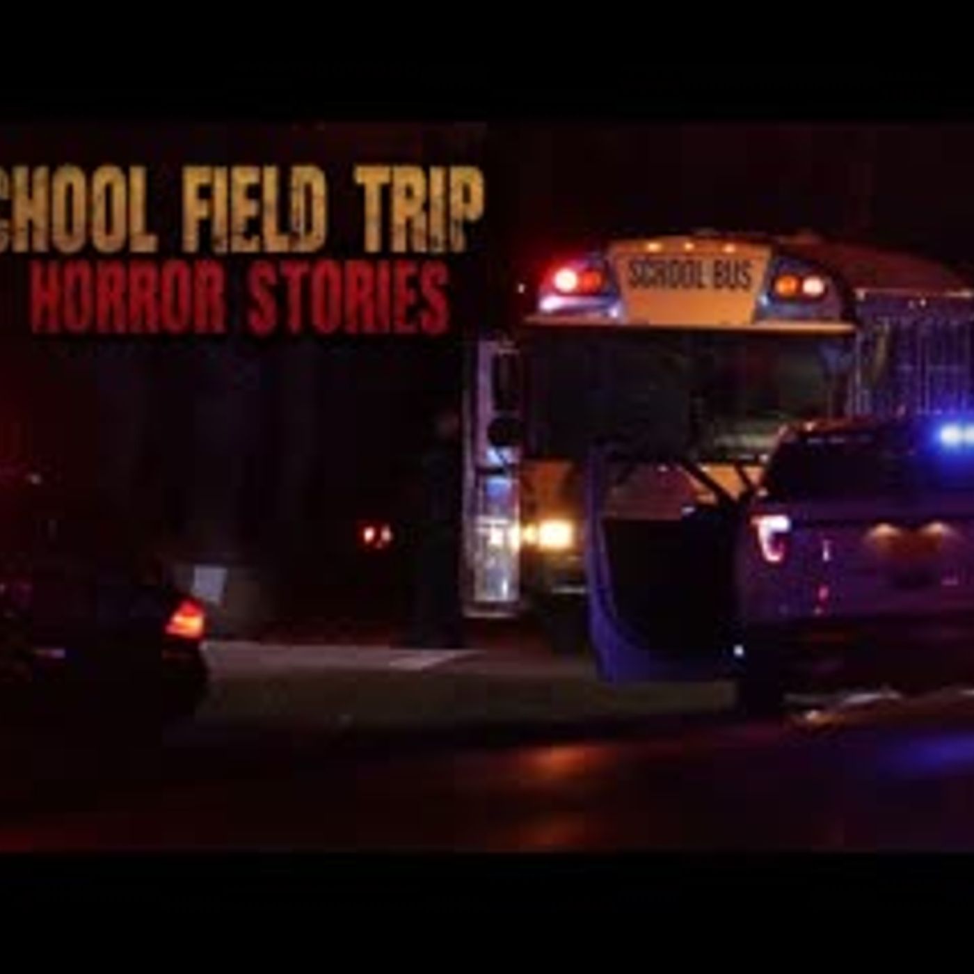 3 Allegedly True School Field Trip Horror Stories episode artwork