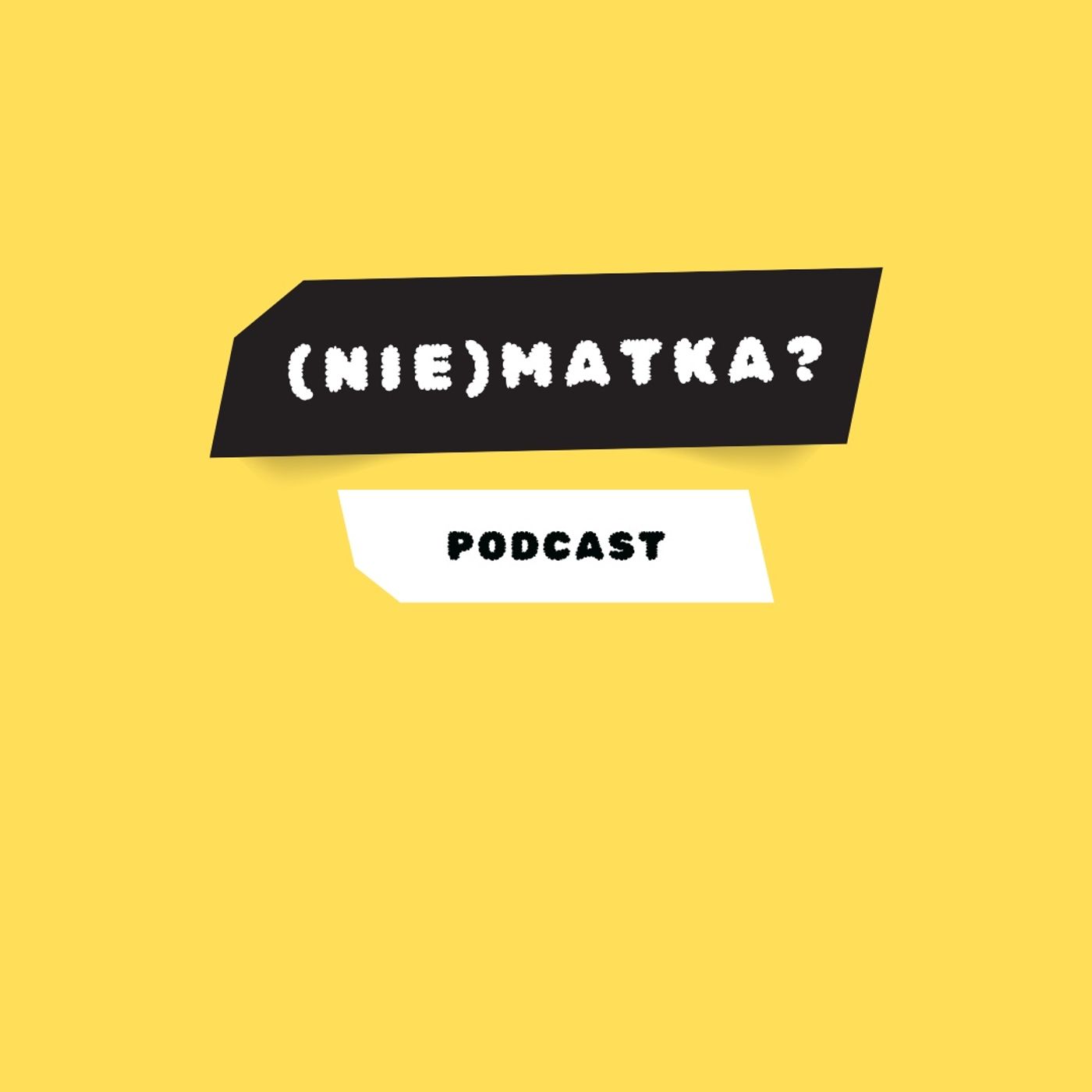 (NIE) matka? podcast podcast artwork
