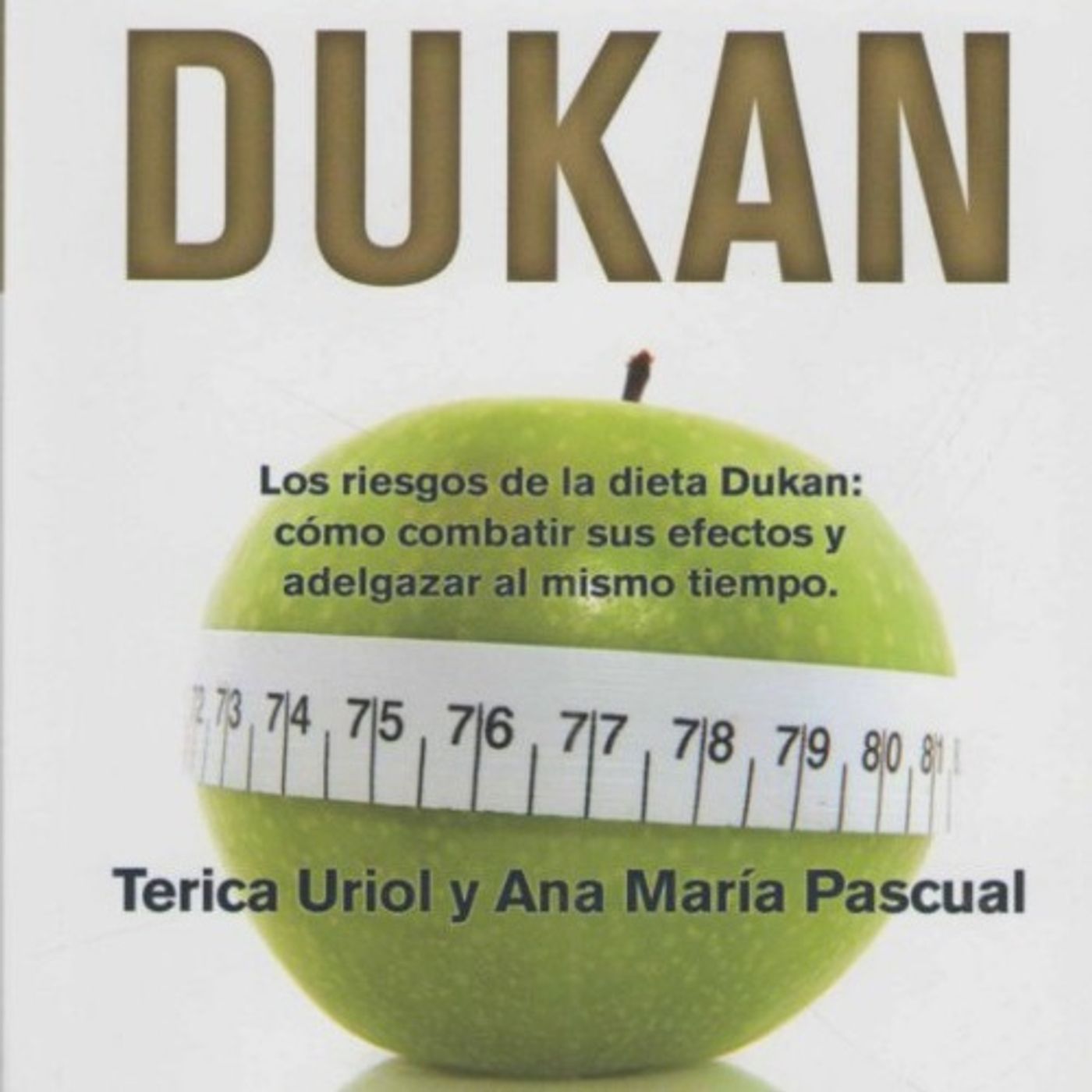 La dieta anti-Dukan - Pascual Uriol
