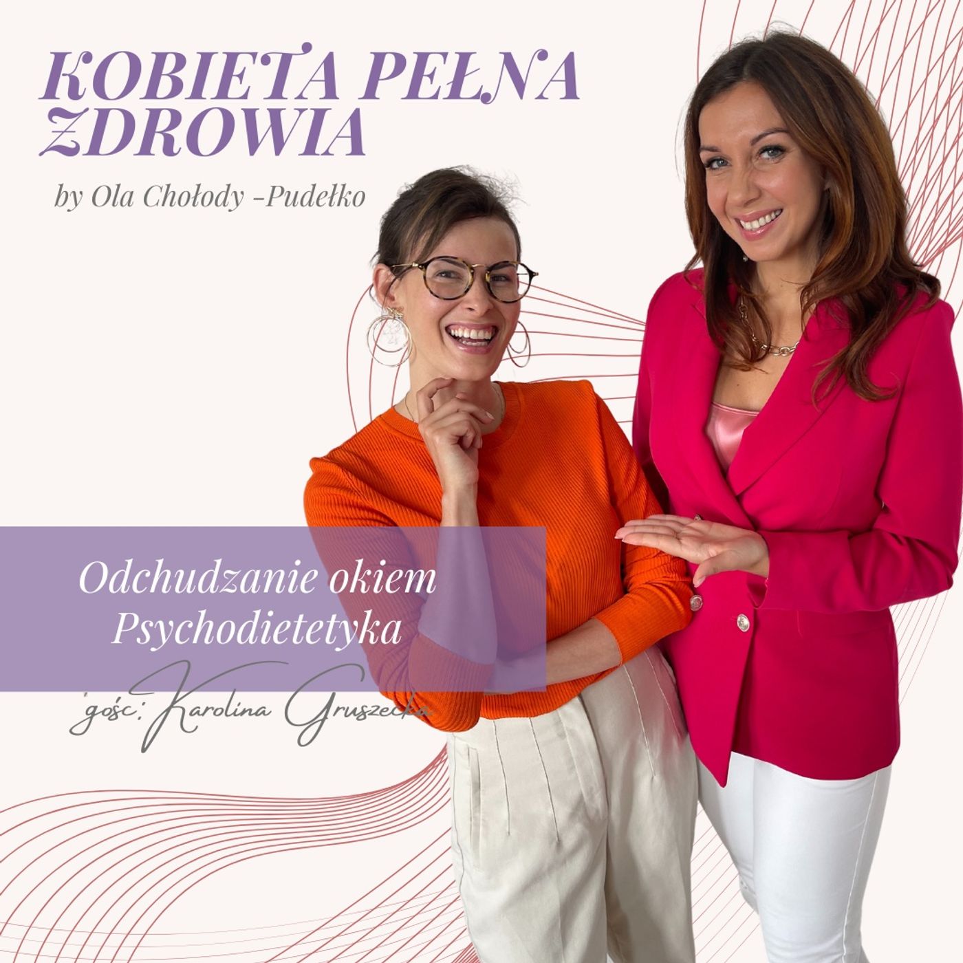 Kobieta Pełna Zdrowia by Ola Chołody-Pudełko