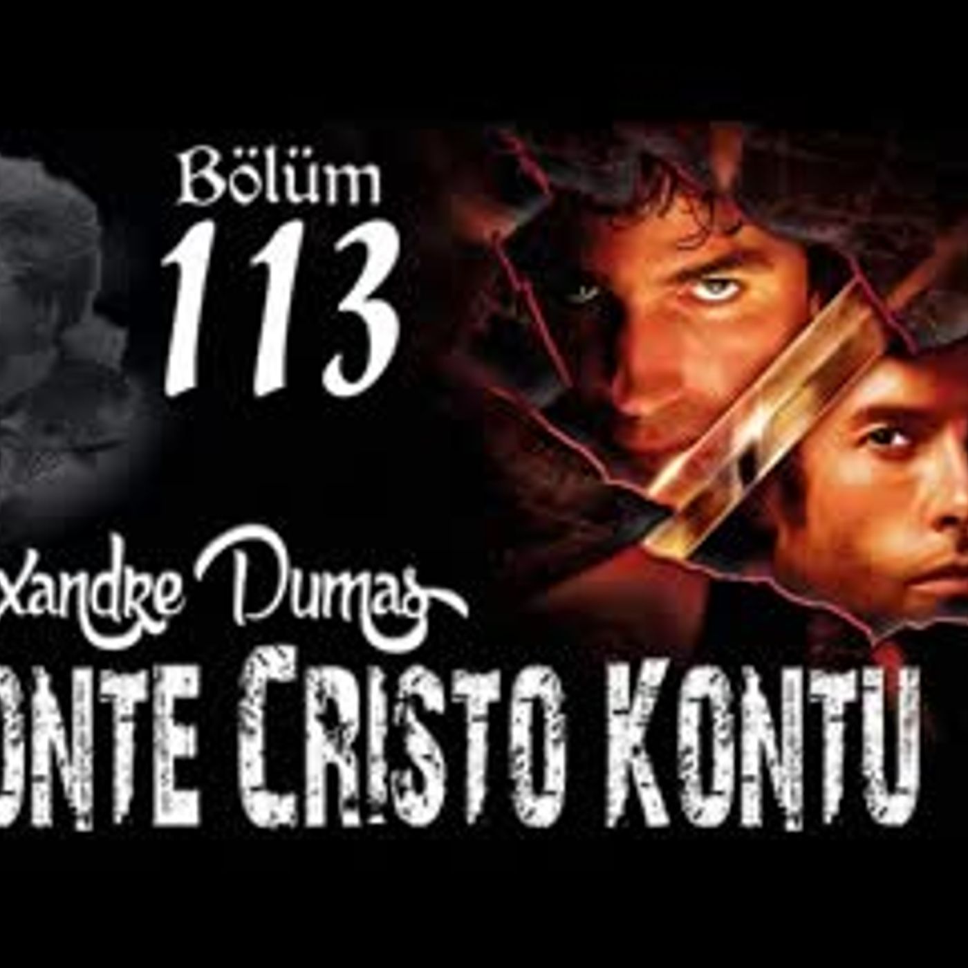Alexandre Dumas - Monte Cristo Kontu Bölüm 113 - Sesli Kitap episode artwork