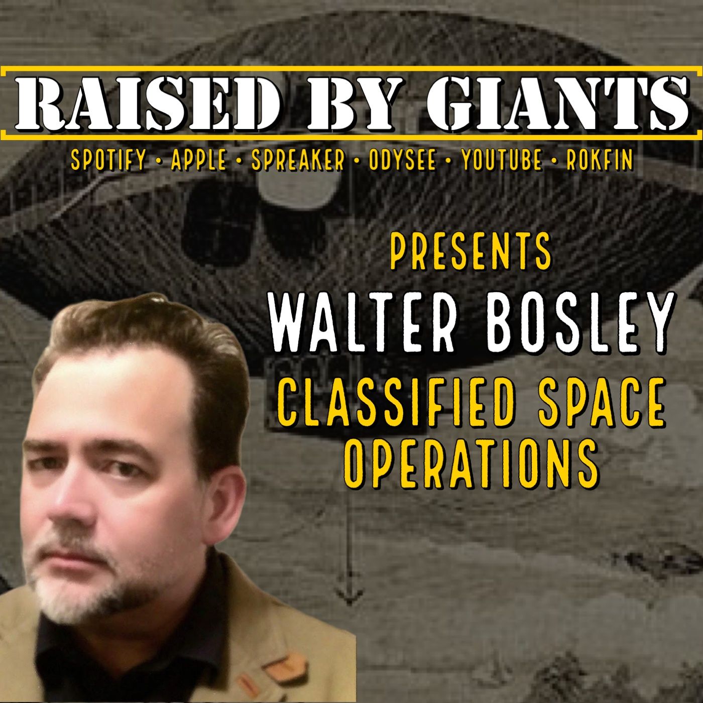 Classified Space Operations: The Real Space Program with Walter Bosley