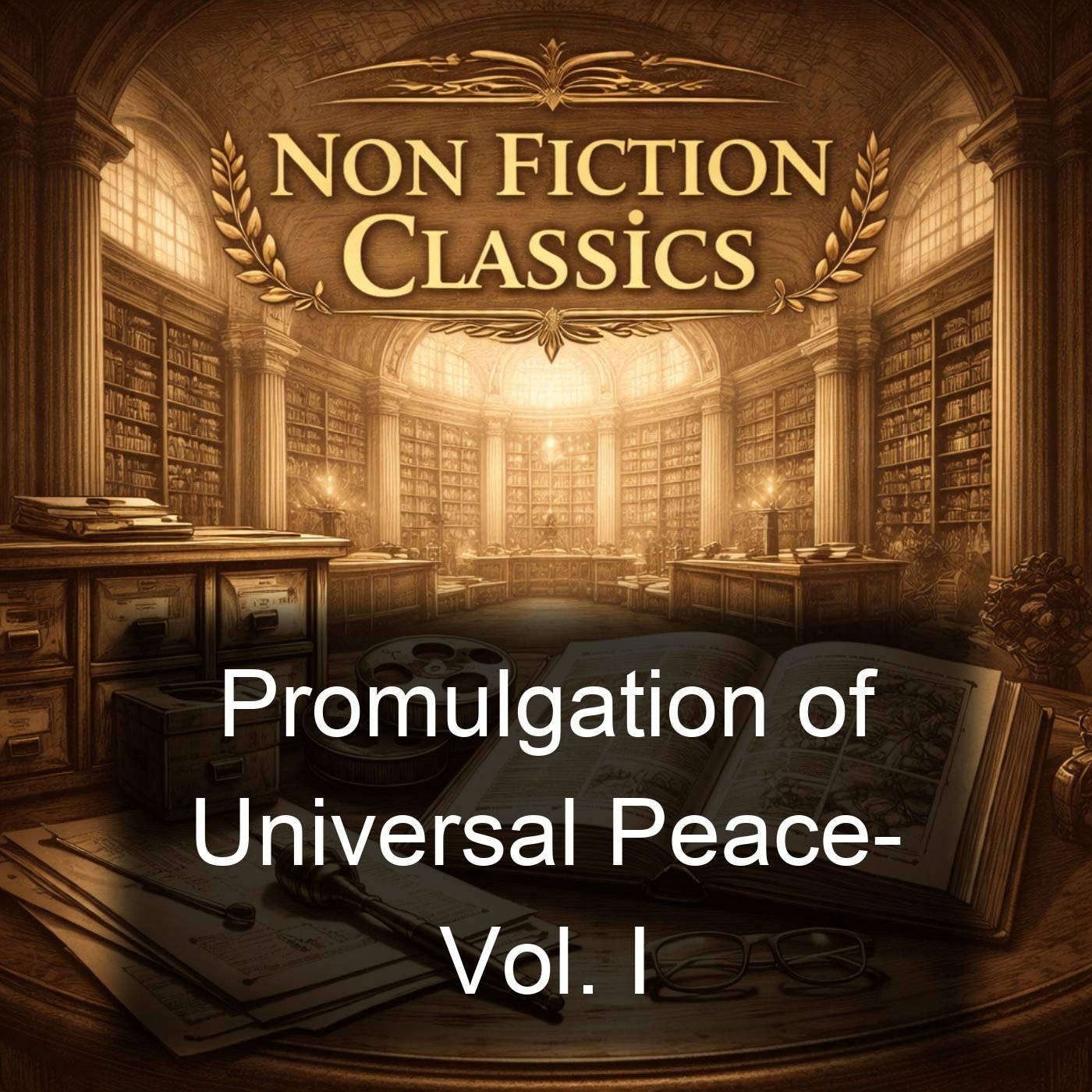 Promulgation of Universal Peace- Vol. I