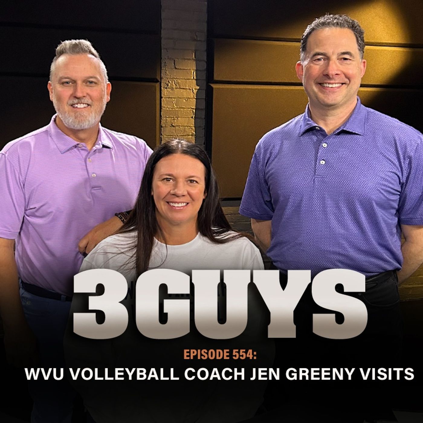 3 Guys Before The Game - WVU Volleyball Coach Jen Greeny Visits (Episode 554)