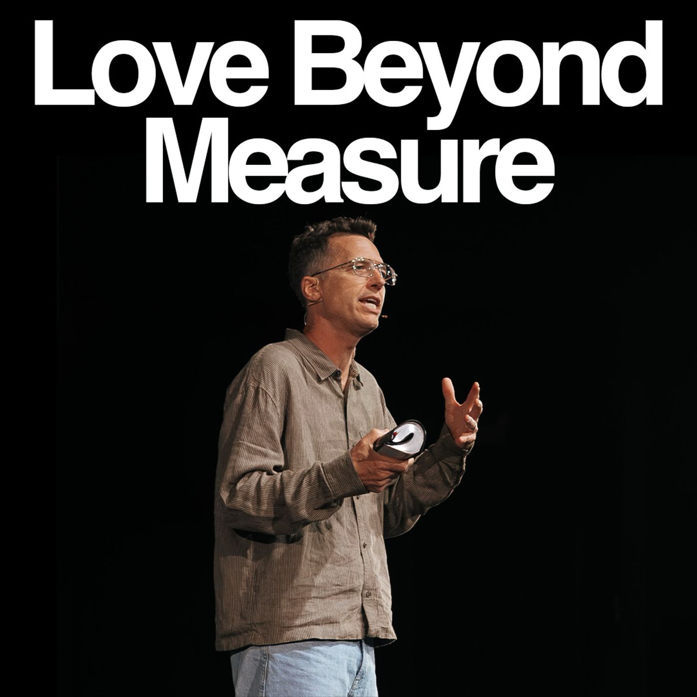 Love Beyond Measure | Yakima Campus episode artwork