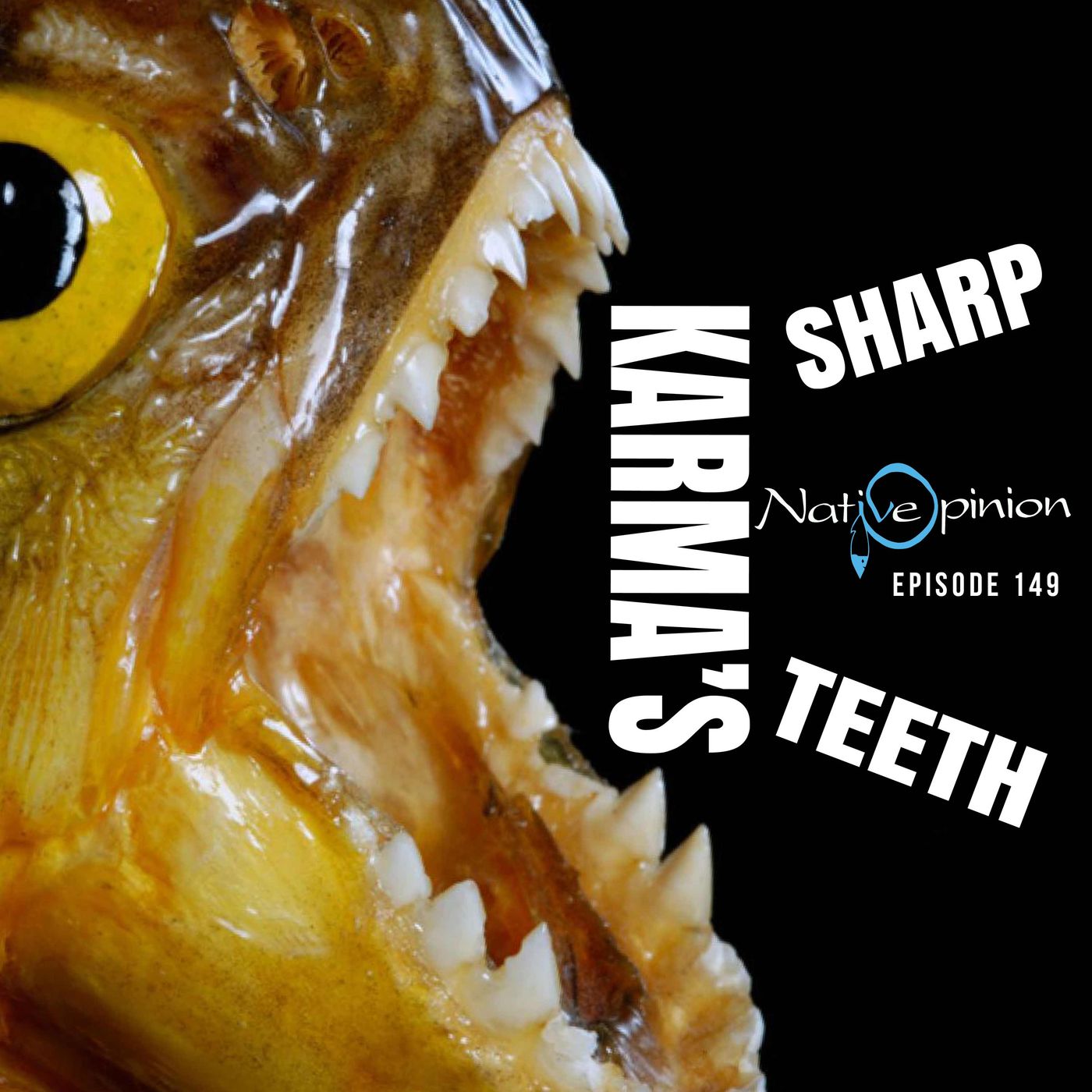 KARMA’S SHARP TEETH. - podcast episode cover