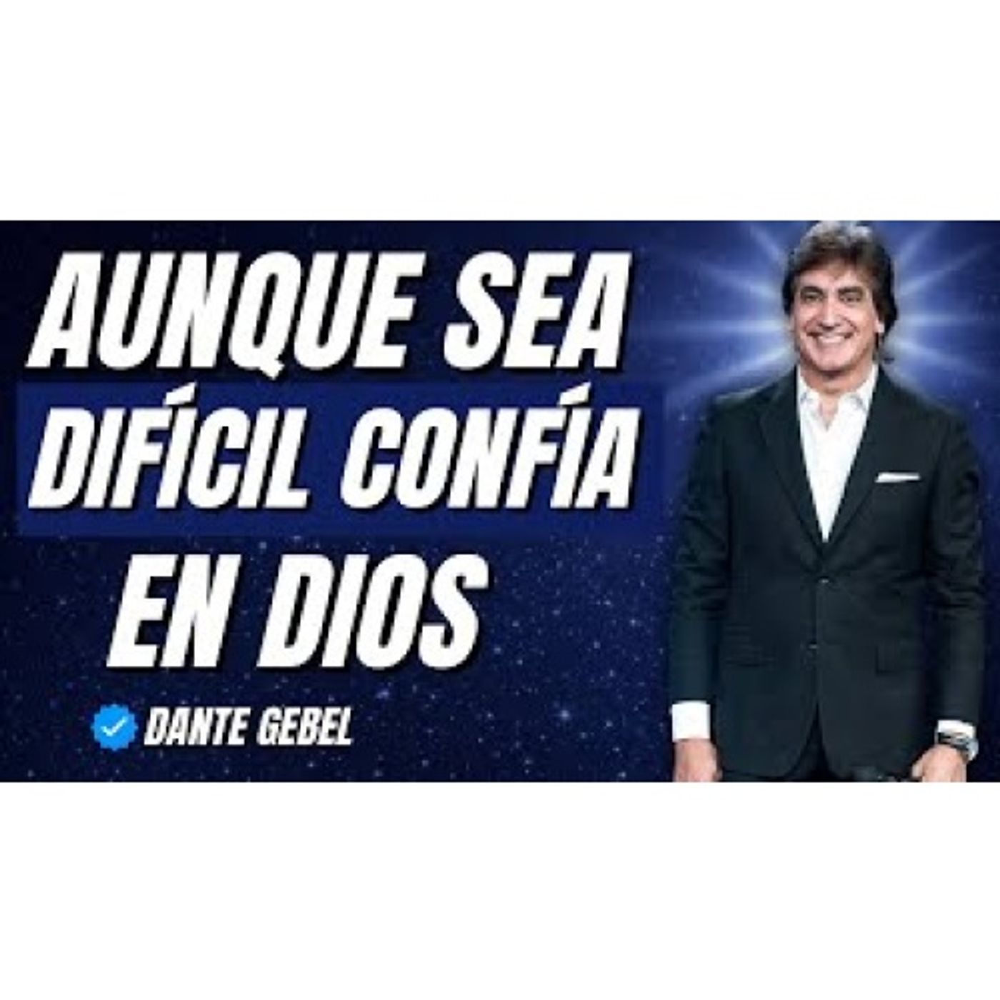 AUNQUE LA VIDA SEA DIFÍCIL, CONFÍA EN DIOS Y NO TE RINDAS! - Predicas de Dante Gebel