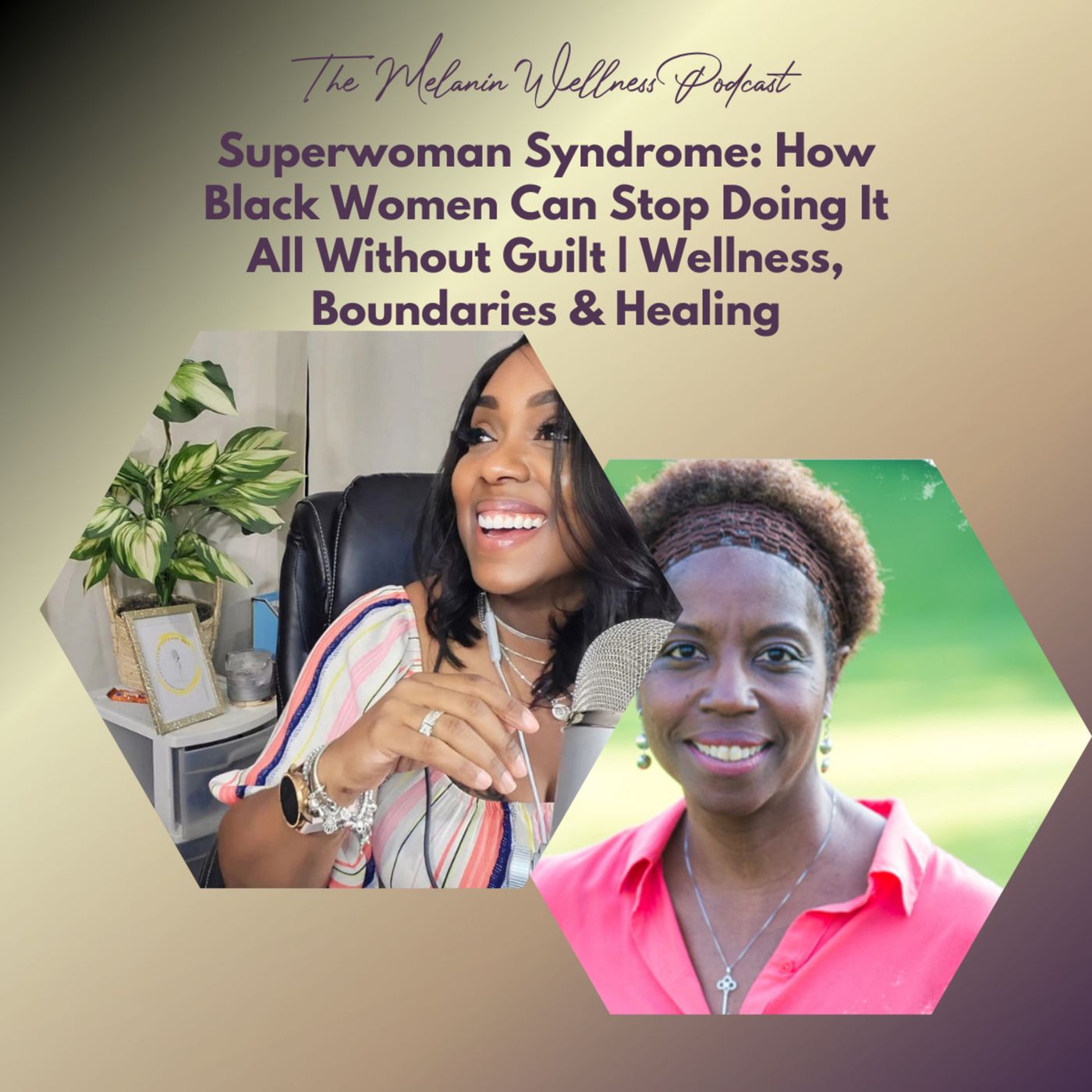 Superwoman Syndrome: How Black Women Can Stop Doing It All Without Guilt w/ Lynise Green episode artwork