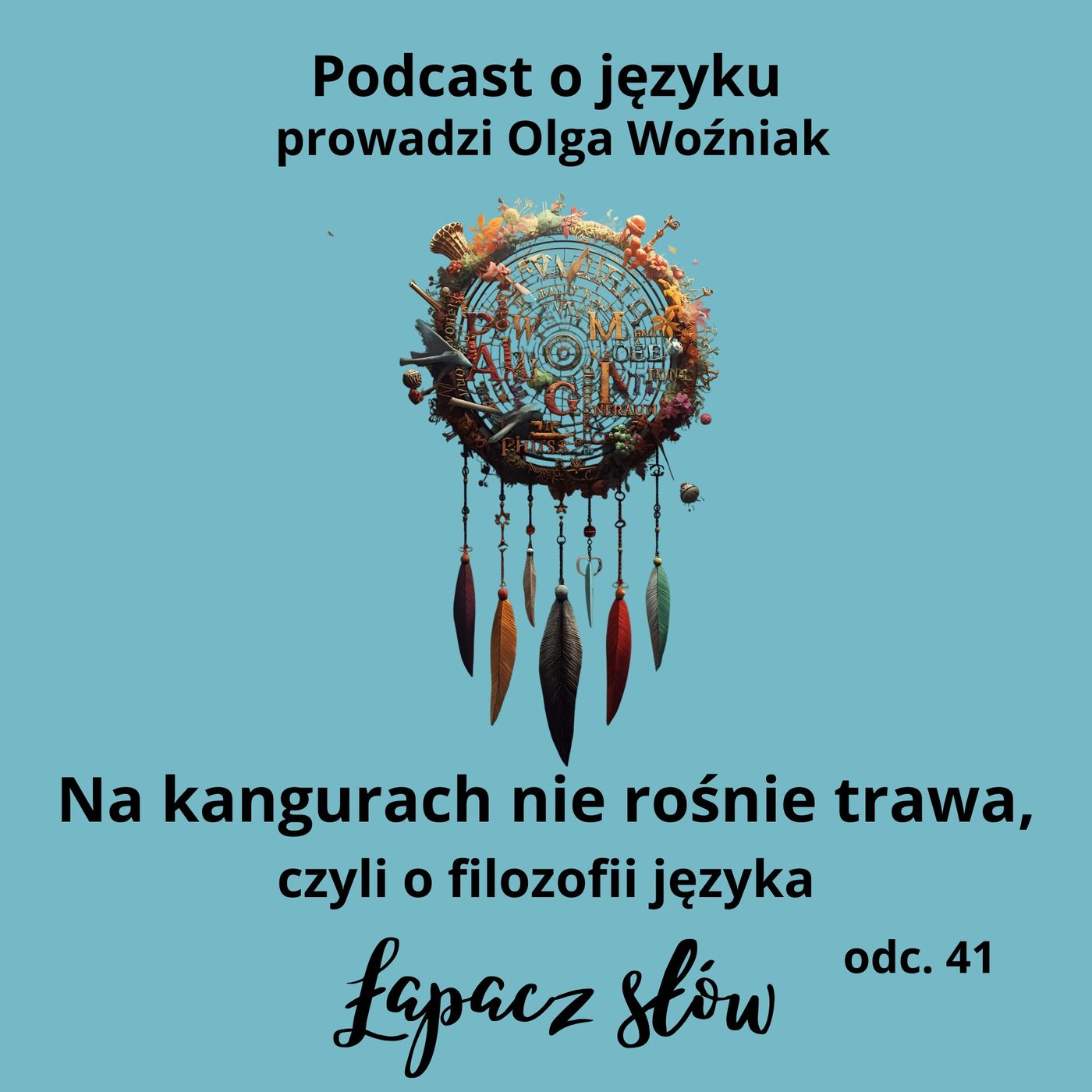 Na kangurach nie rośnie trawa, czyli o filozofii języka