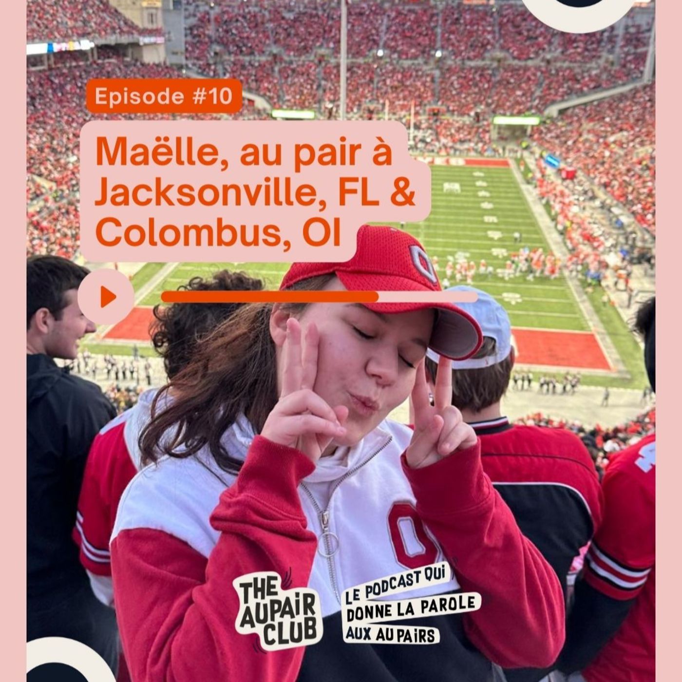 Épisode 10 — Maëlle, au pair à Jacksonville, FL et Columbus, OH