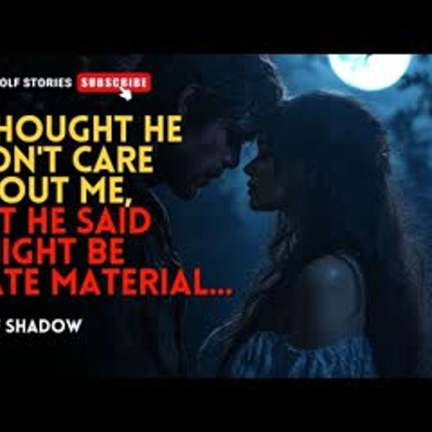 I thought he didn't care about me, but he said I might be mate material...丨Wolf Shadow EP8 episode artwork