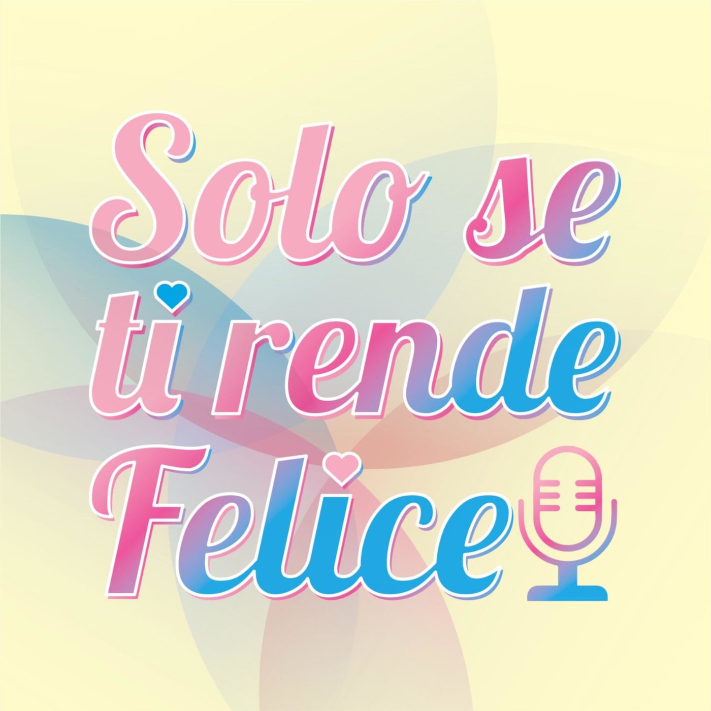 Solo se ti rende felice