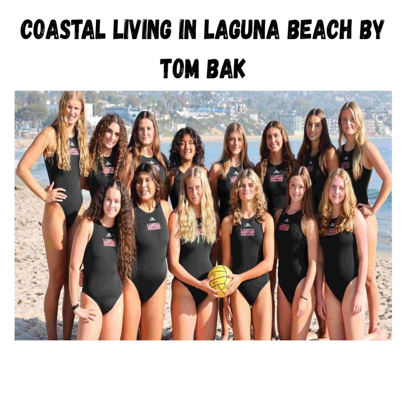 Coastal Living in Laguna Beach - Episode 32 - Laguna Beach Girls Water Polo Team