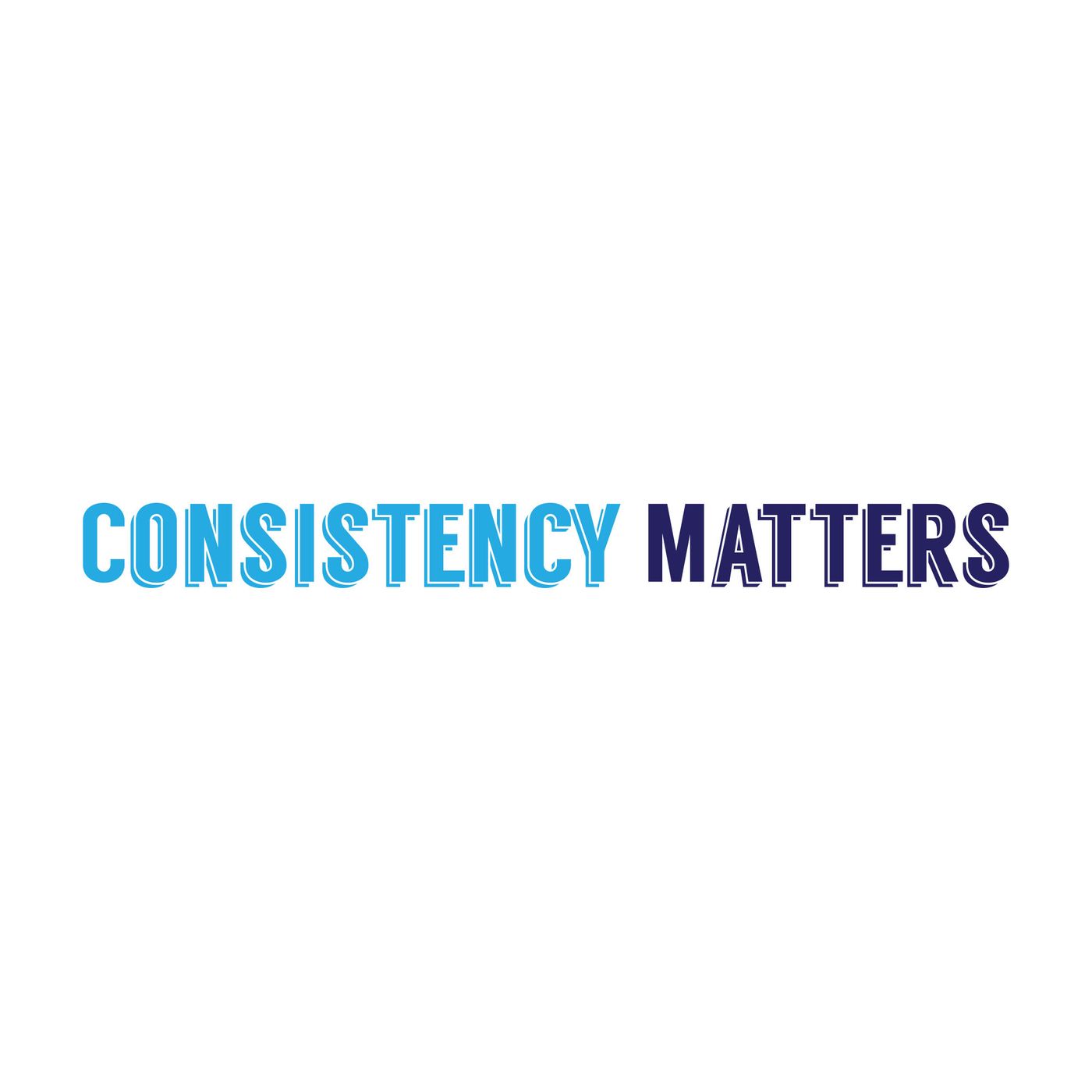 Consistency Matters