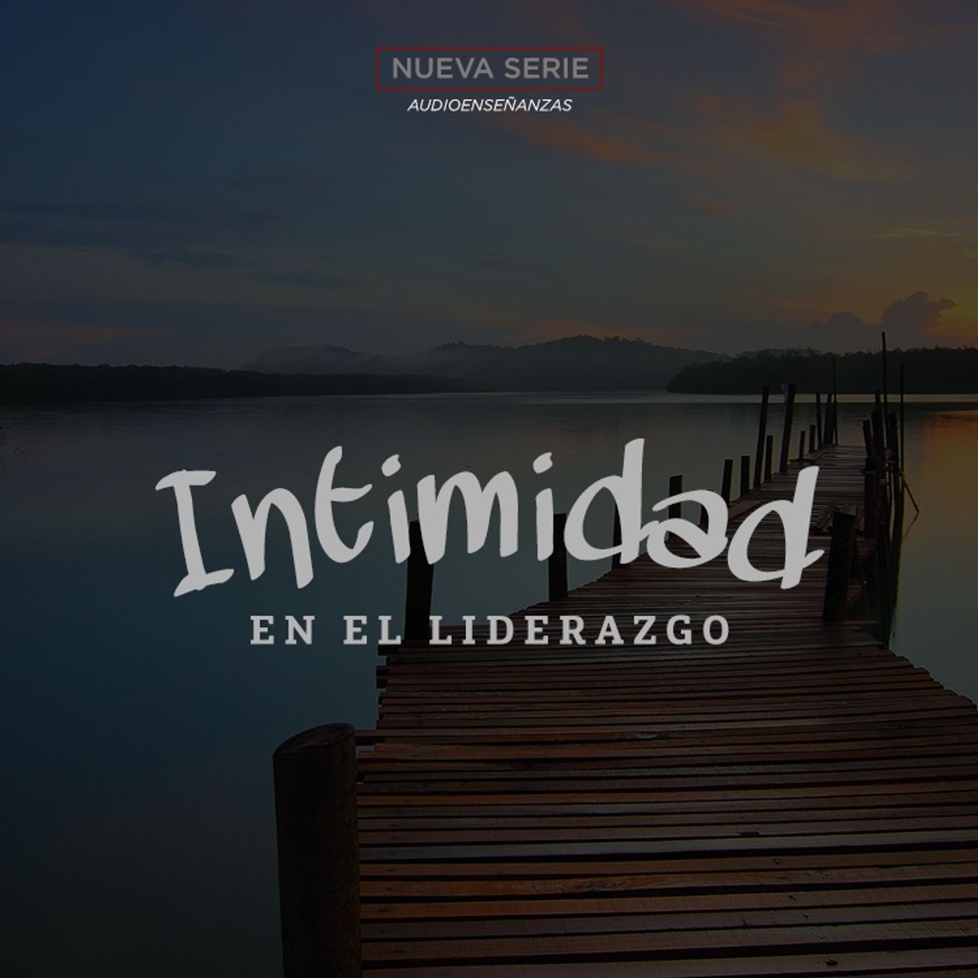 Intimidad En El Liderazgo