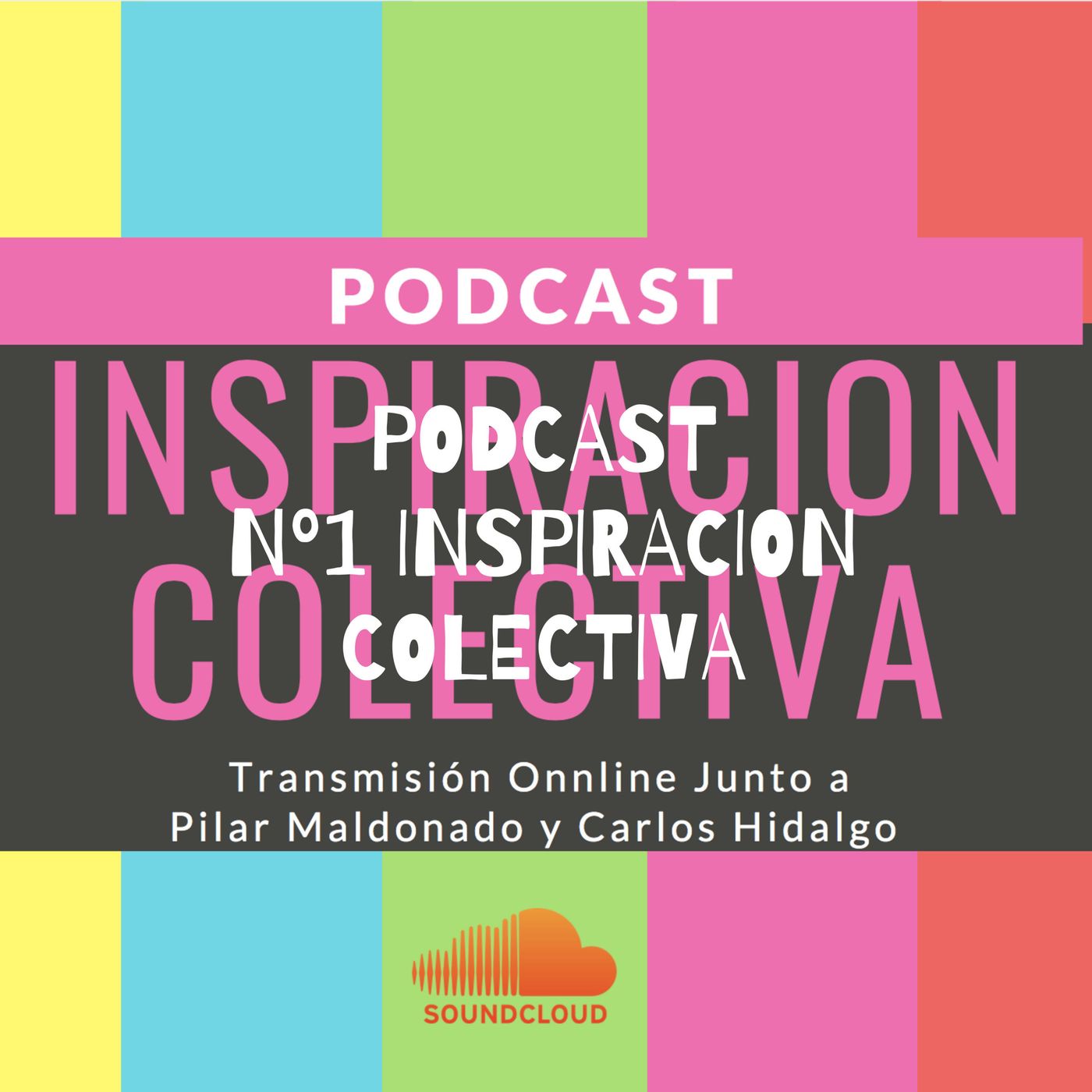 PODCAST Nº1 INSPIRACION COLECTIVA - Crisis = Oportunidad