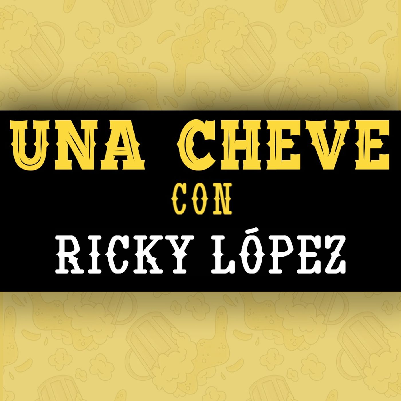 Una Cheve con Ricky Lopez de Dezigual