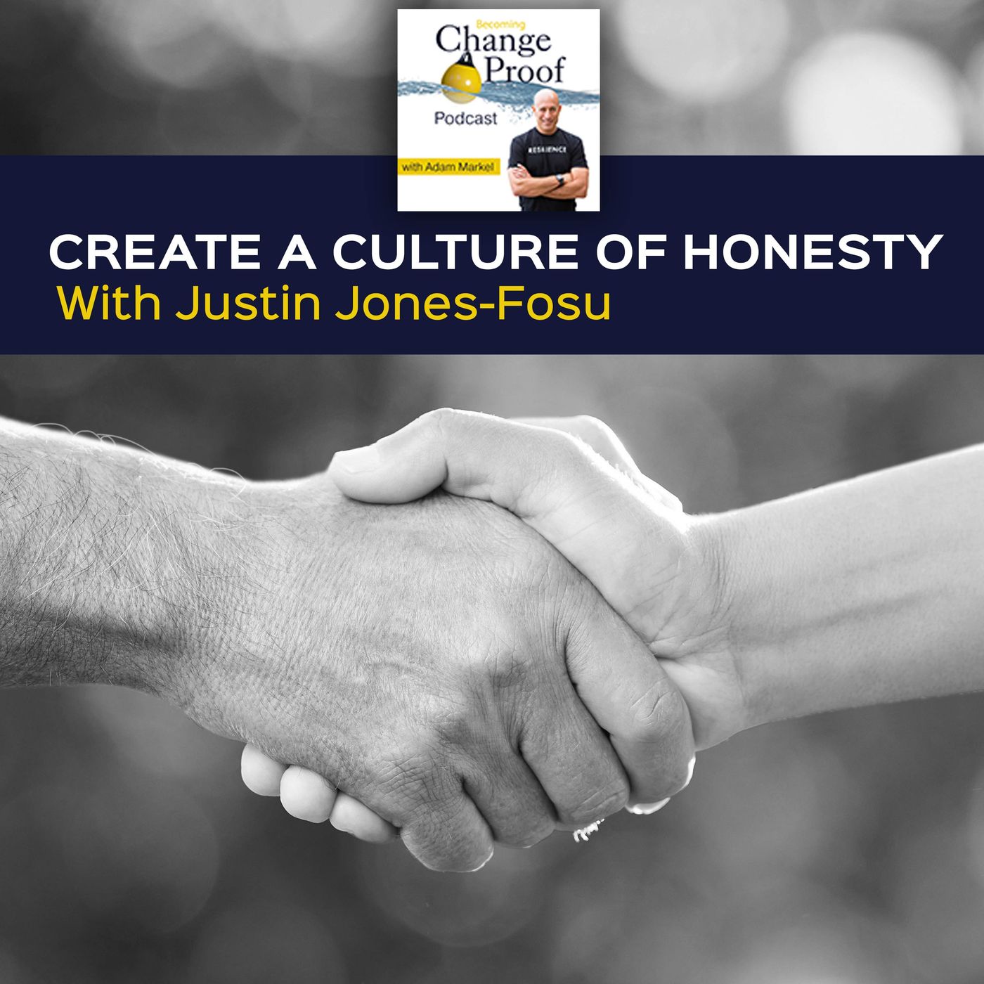 Create A Culture Of Honesty With Justin Jones-Fosu
