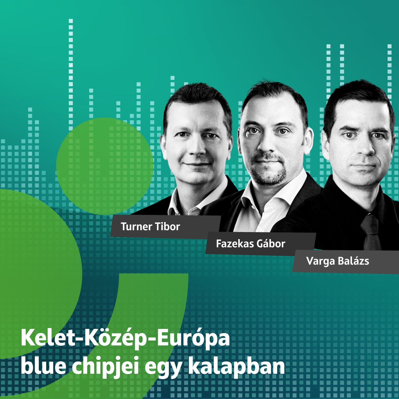 Kelet-Közép-Európa blue chipjei egy kalapban