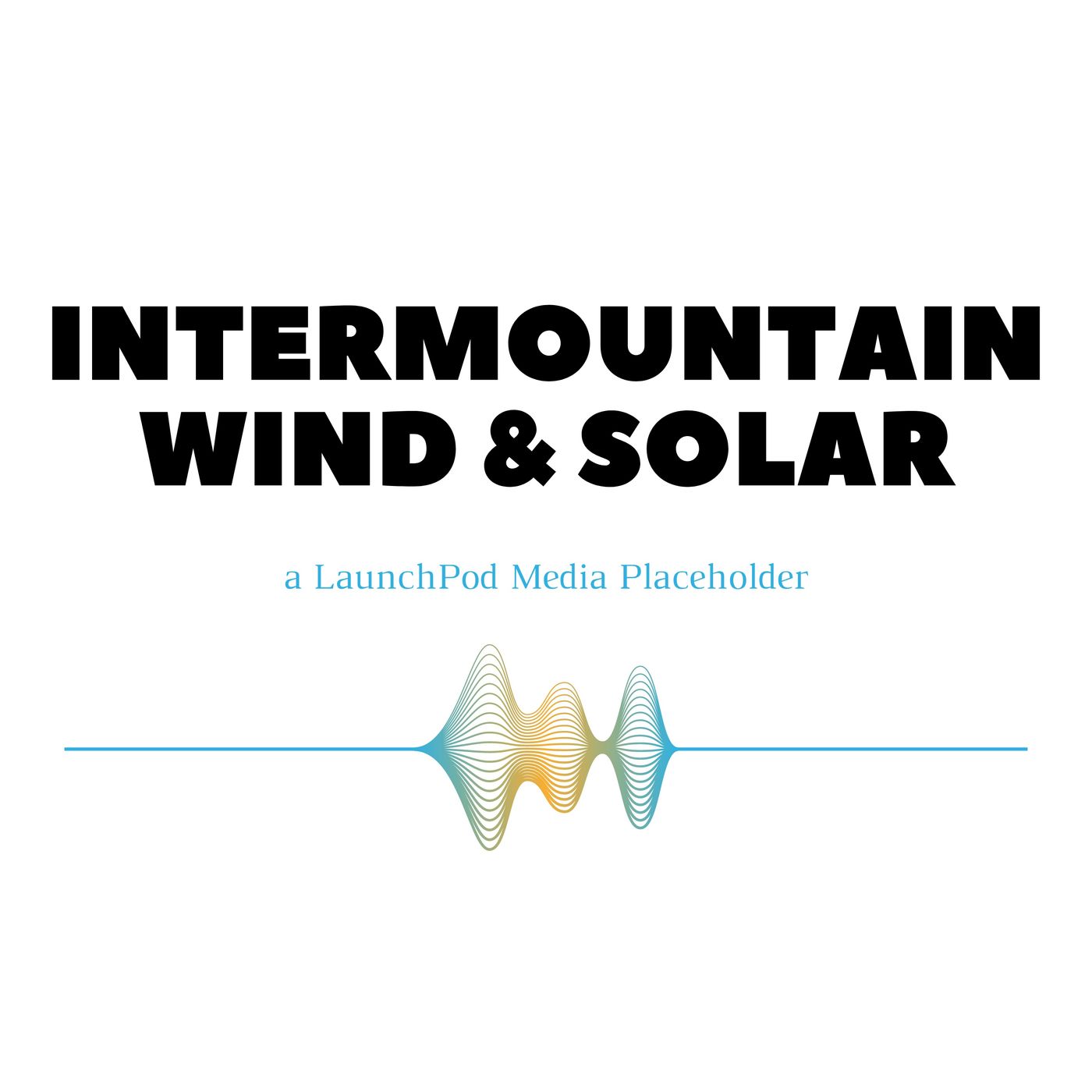 The INTERMOUNTAIN WIND & SOLAR Podcast